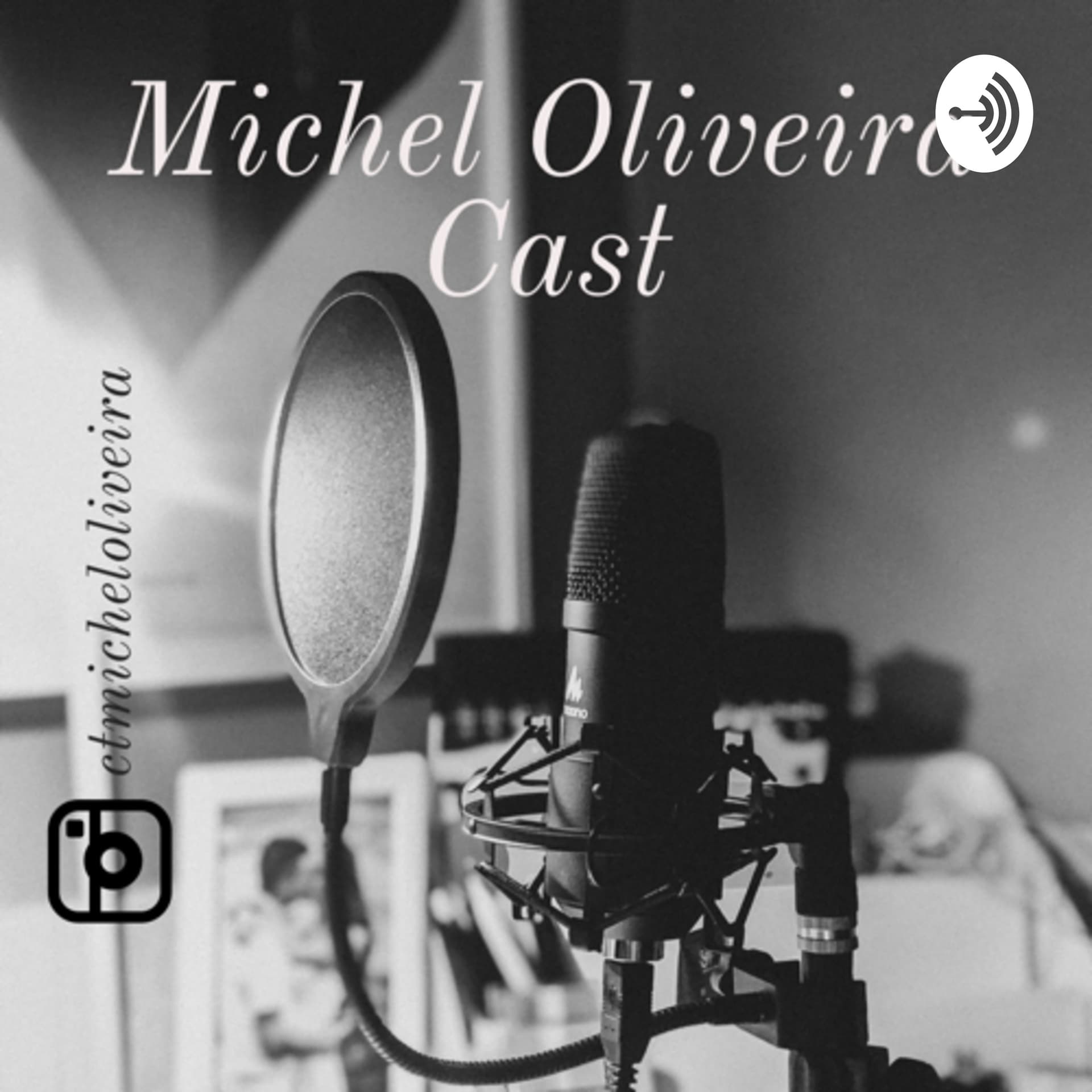 Michel Oliveira Cast - Podcasts