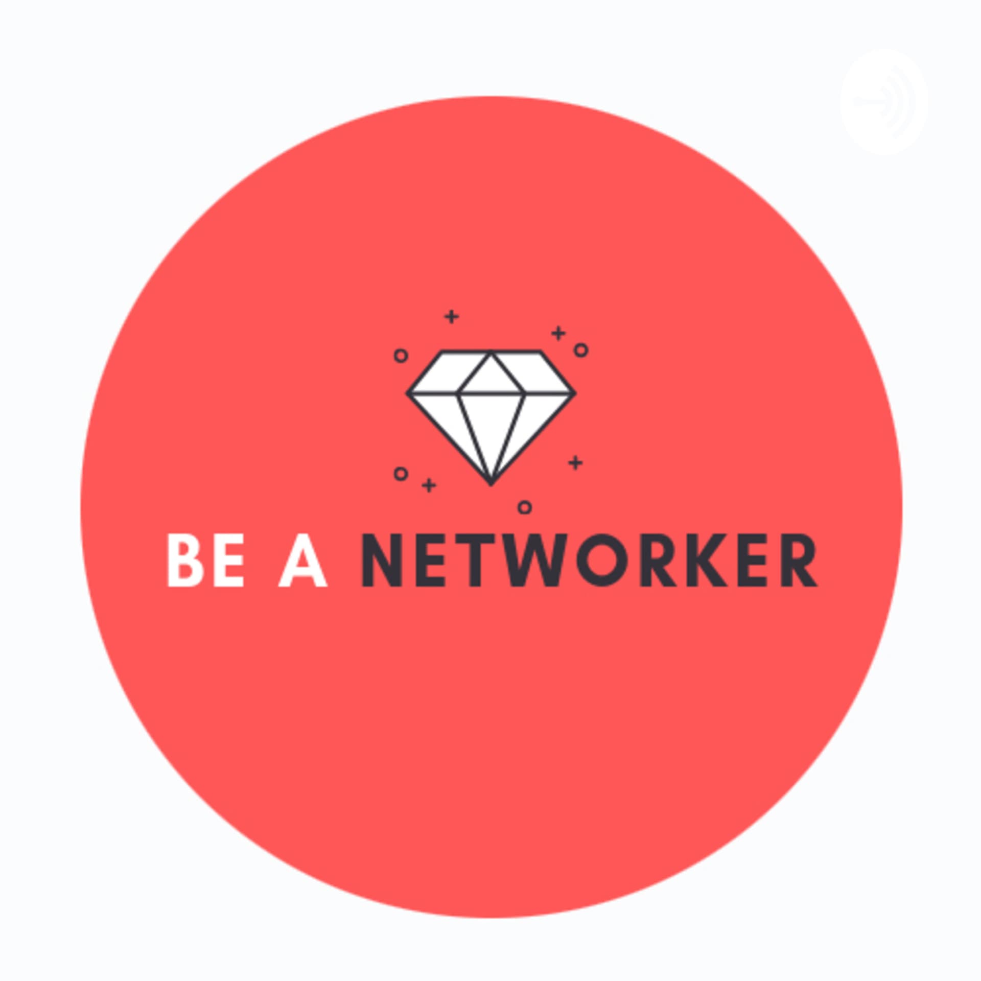 BE A NETWORKER MEXICO - Podcasts