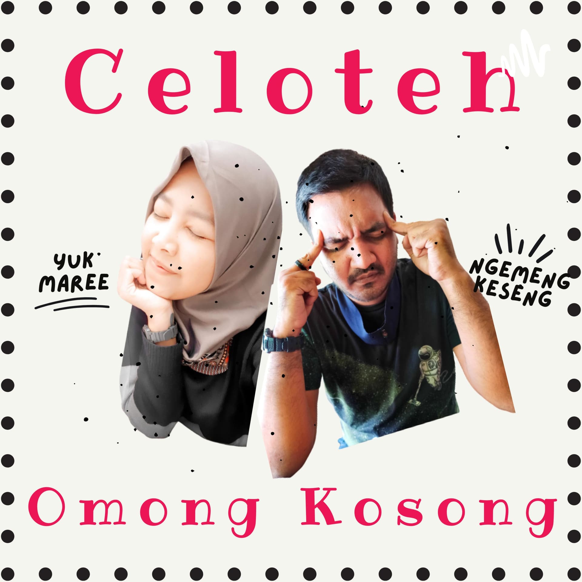 Celoteh Omong Kosong - Podcasts