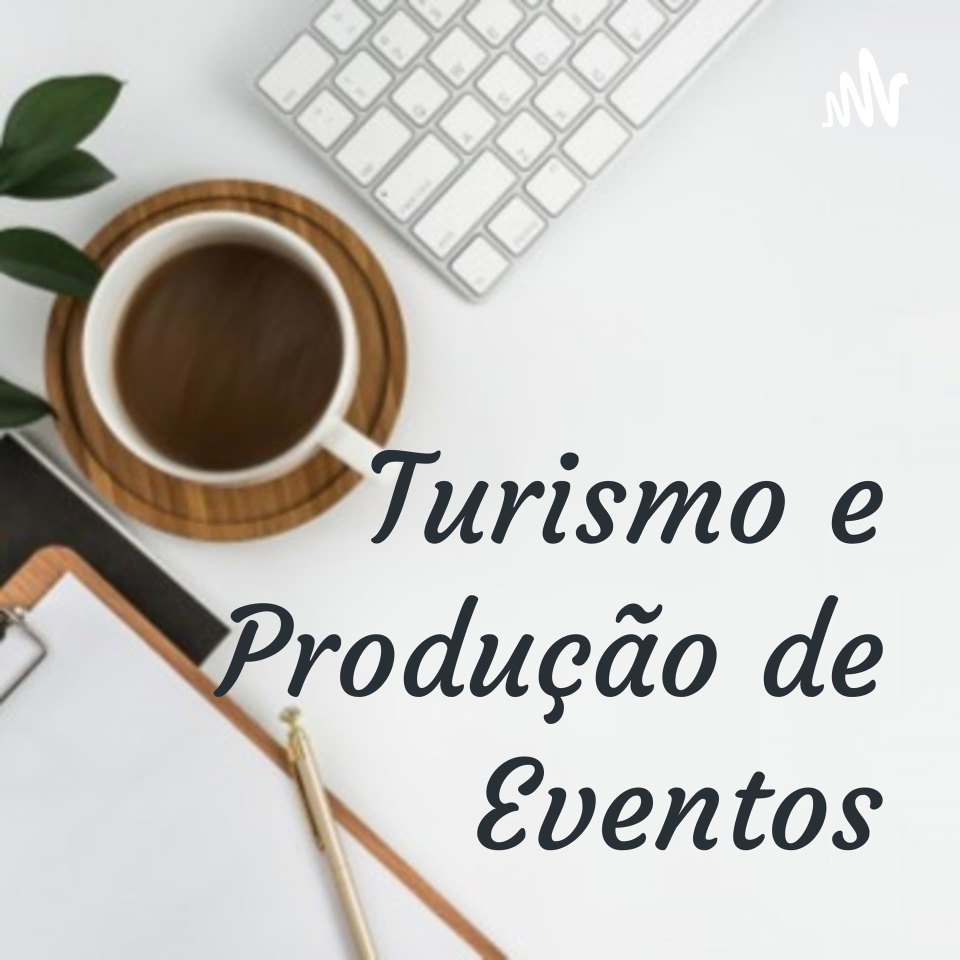 Turismo e Produção de Eventos - Podcasts