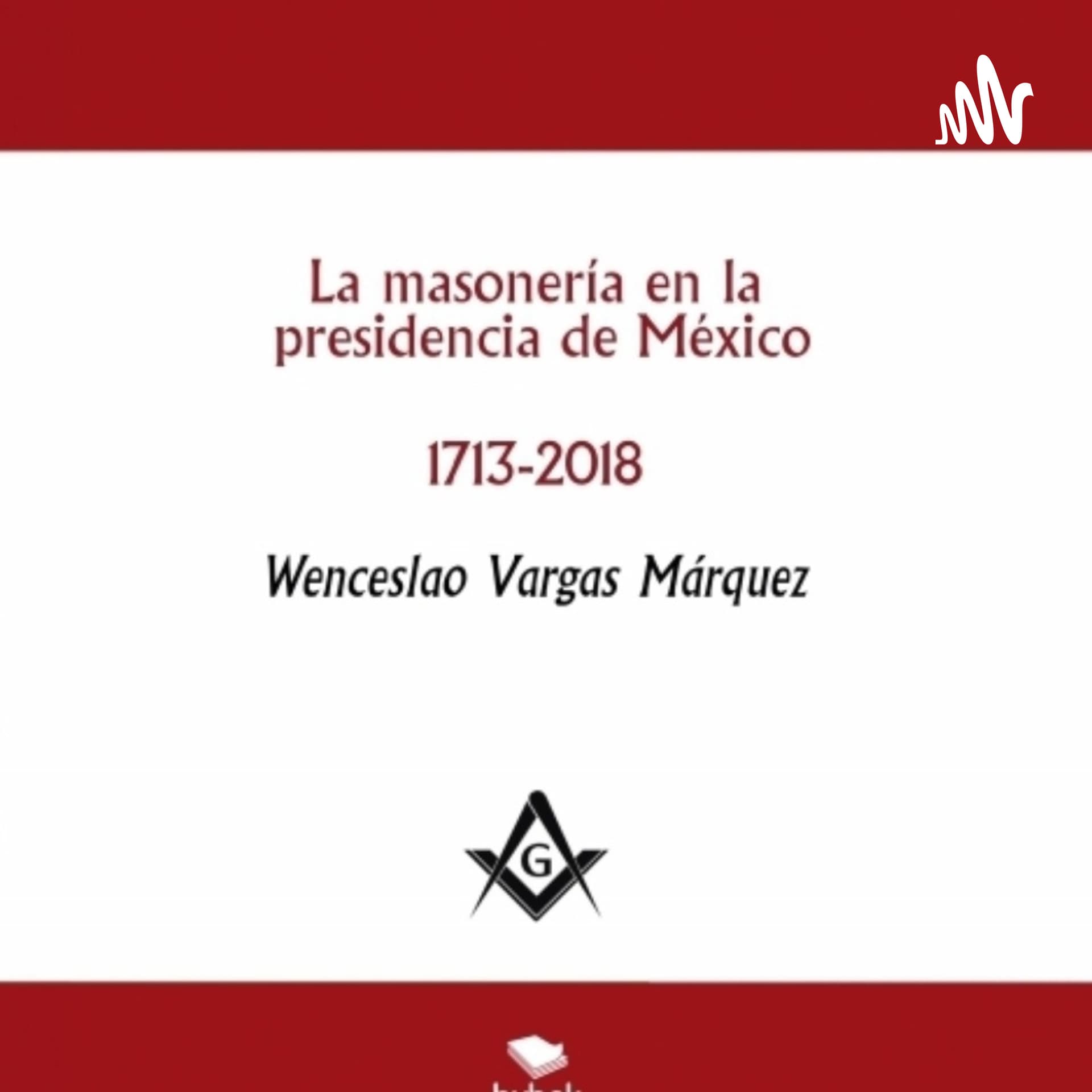 Presidentes mexicanos masones