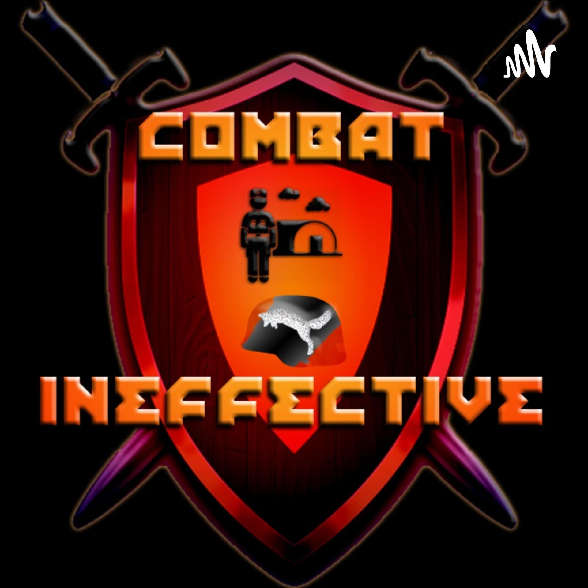 Combat Ineffective War Room - Podcasts
