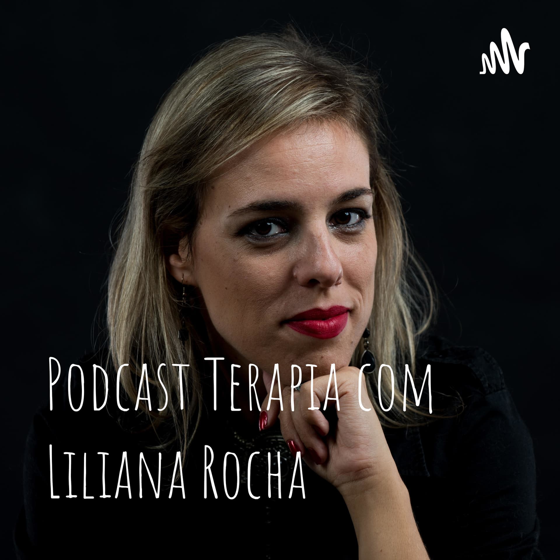 Podcast Terapia com Liliana Rocha