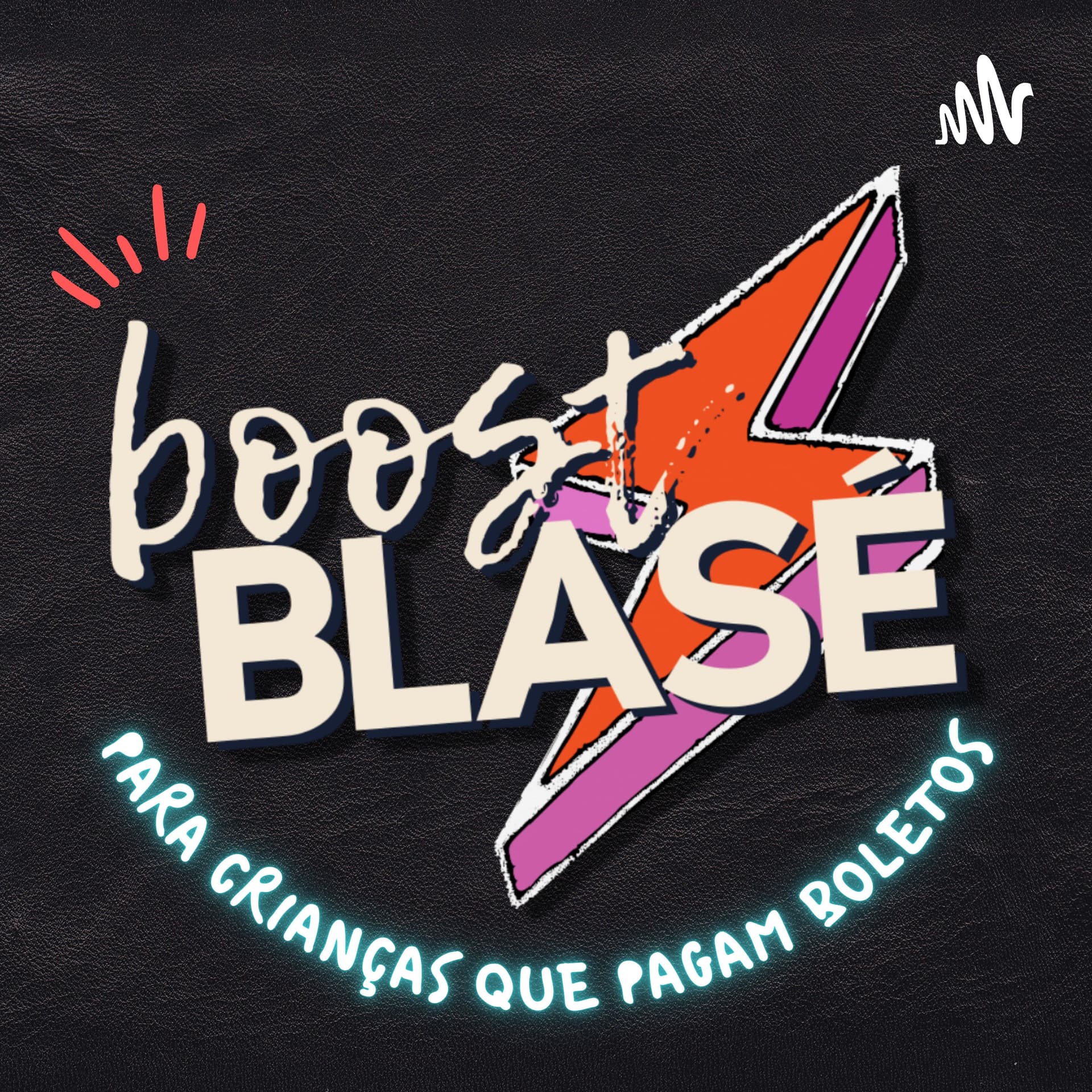 Boost Blasé - Podcasts