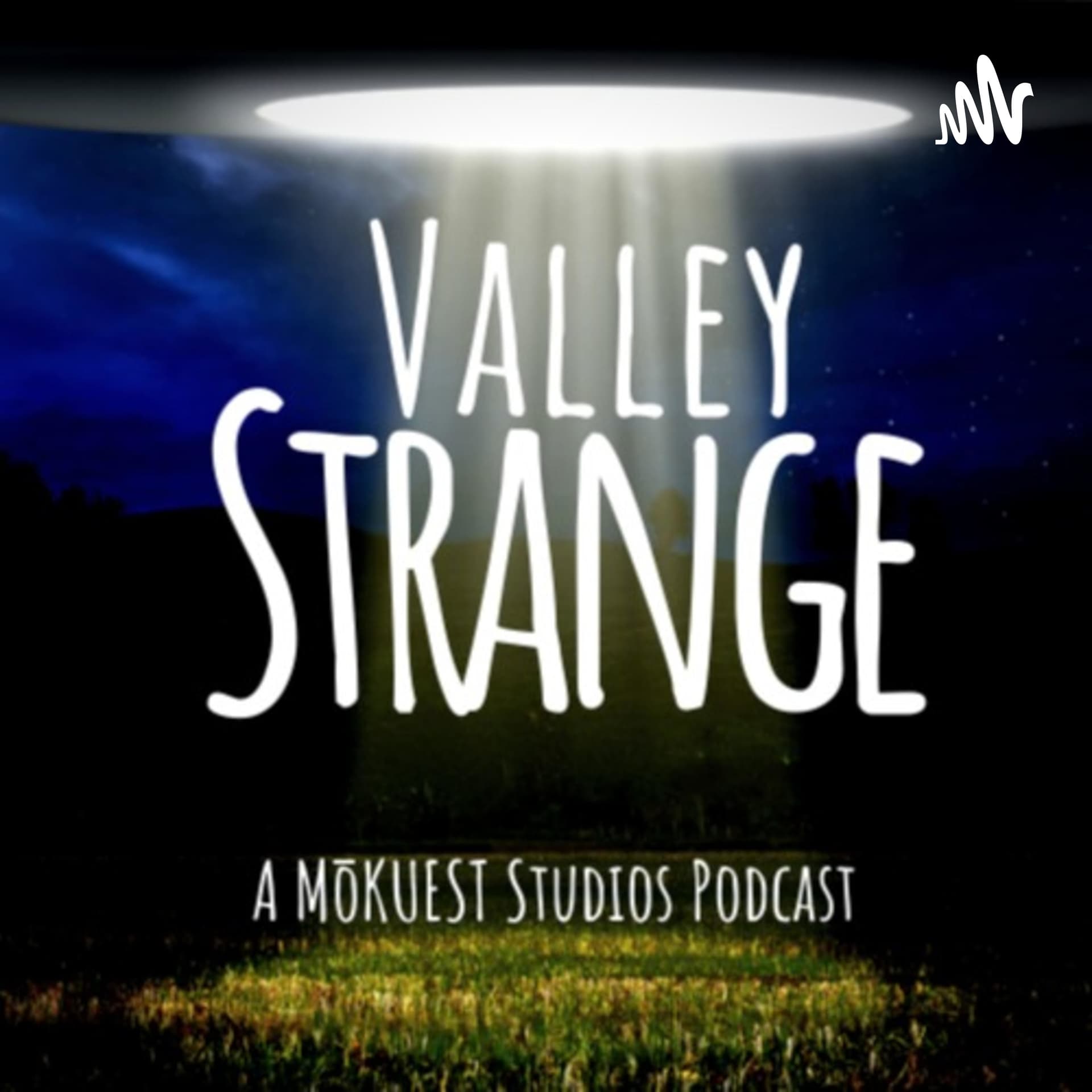 Valley Strange - Podcasts