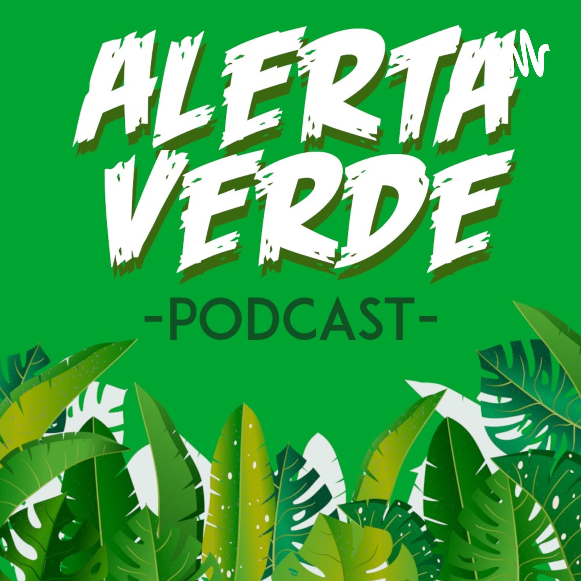 Alerta Verde - Podcasts