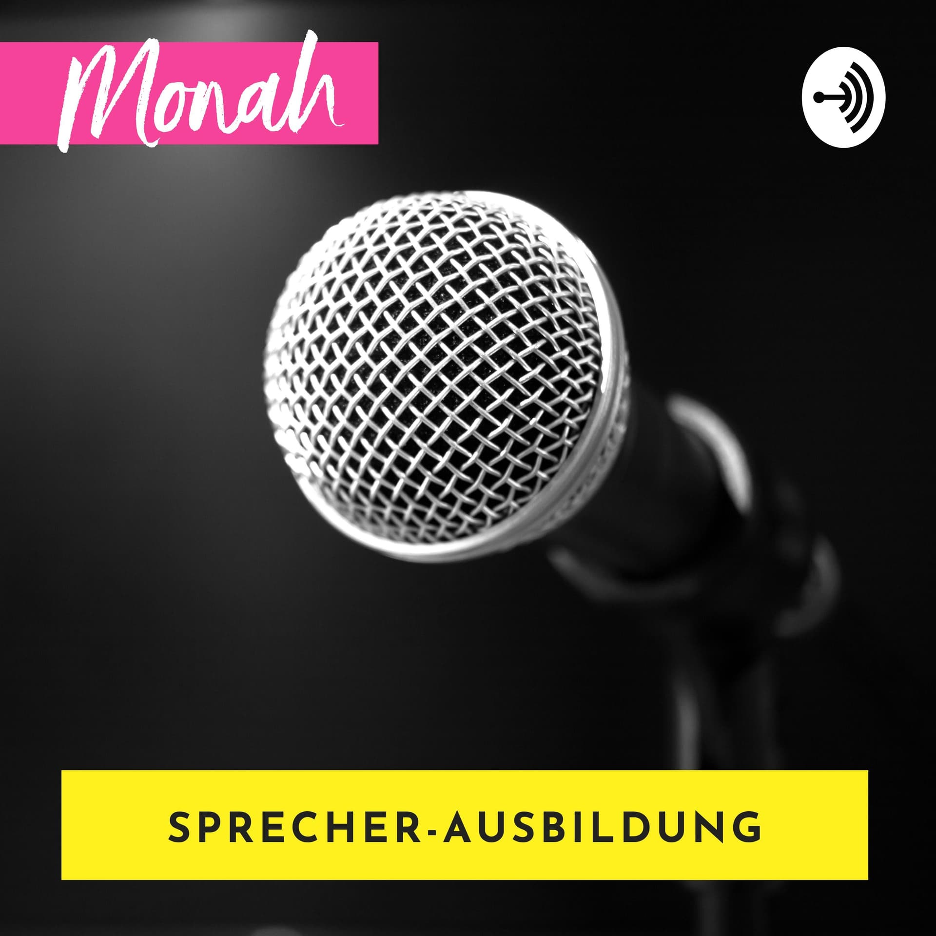Ausbildung zur Sprecherin mit Monah - Podcasts