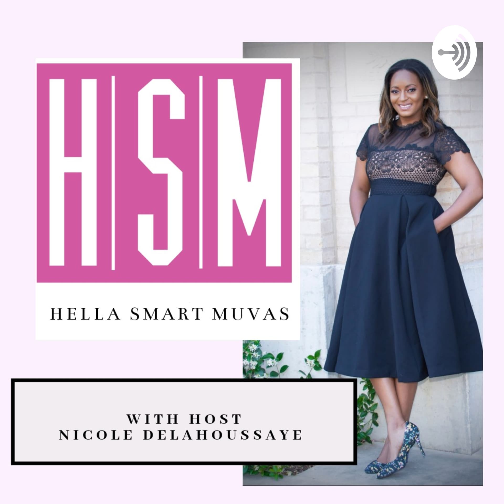 Hella Smart Muvas: The Mom Pod You Didn't Know You Needed - Podcasts