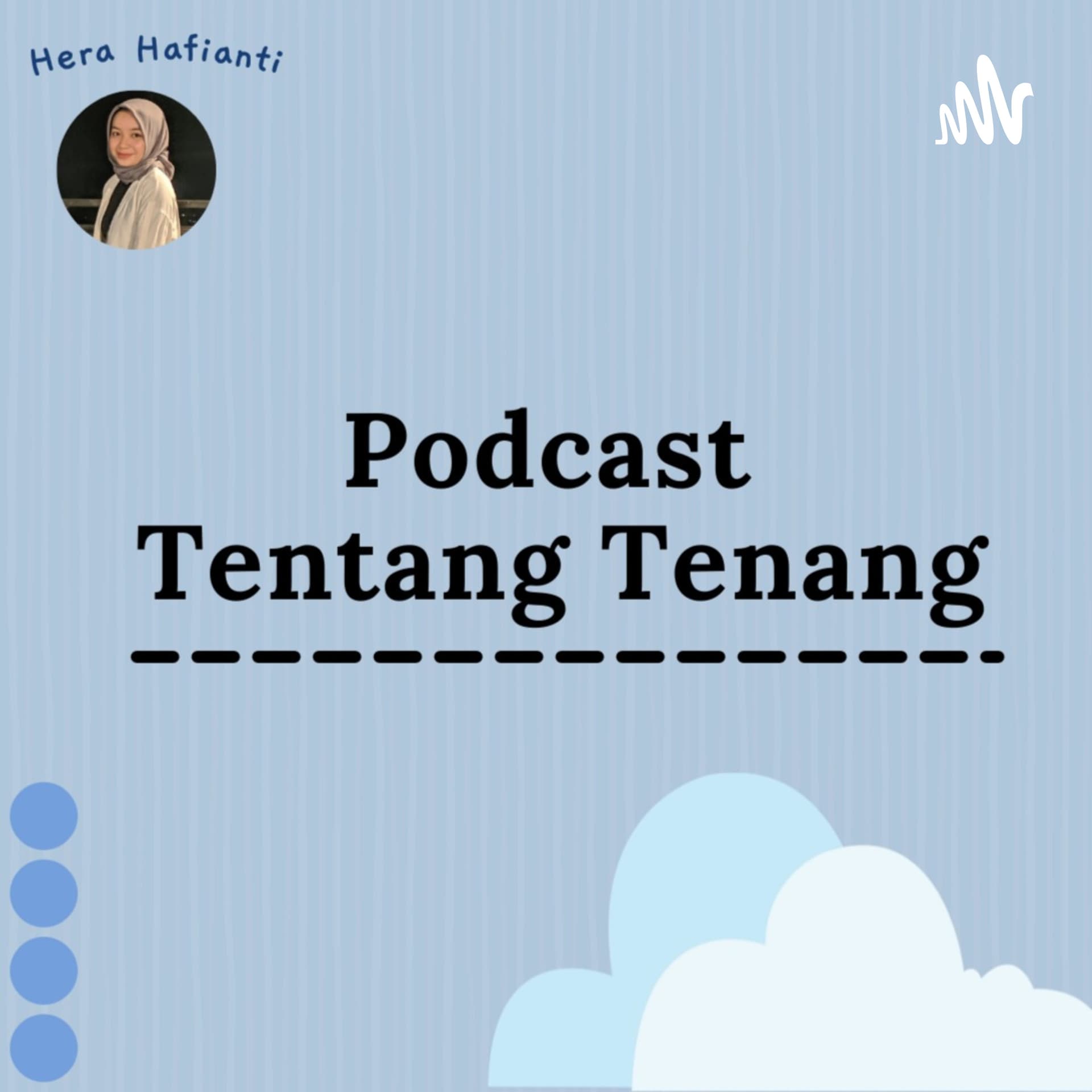 Podcast Tentang Tenang
