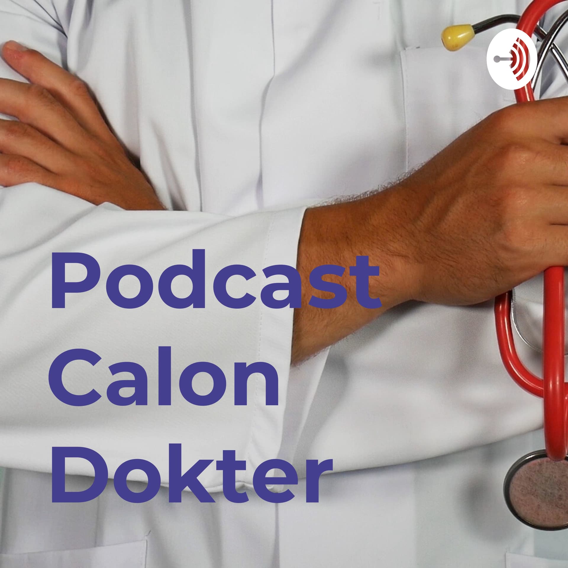 Podcast Calon Dokter