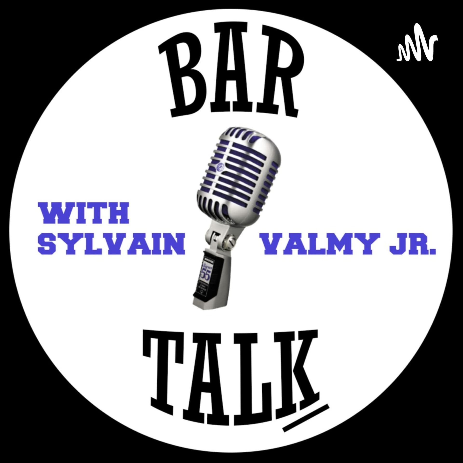 BAR TALK w/ Sylvain Valmy Jr.