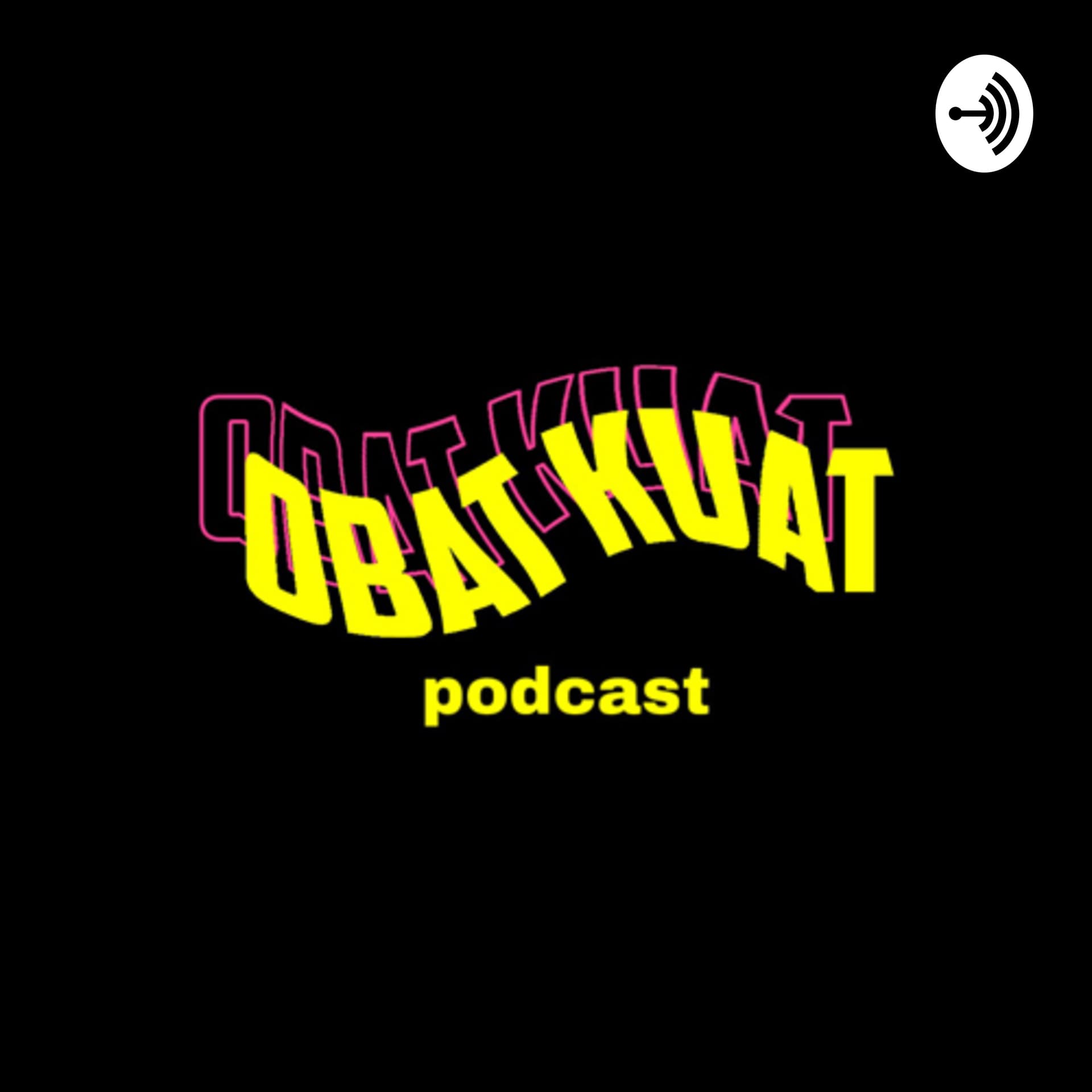 Obat Kuat - Podcasts