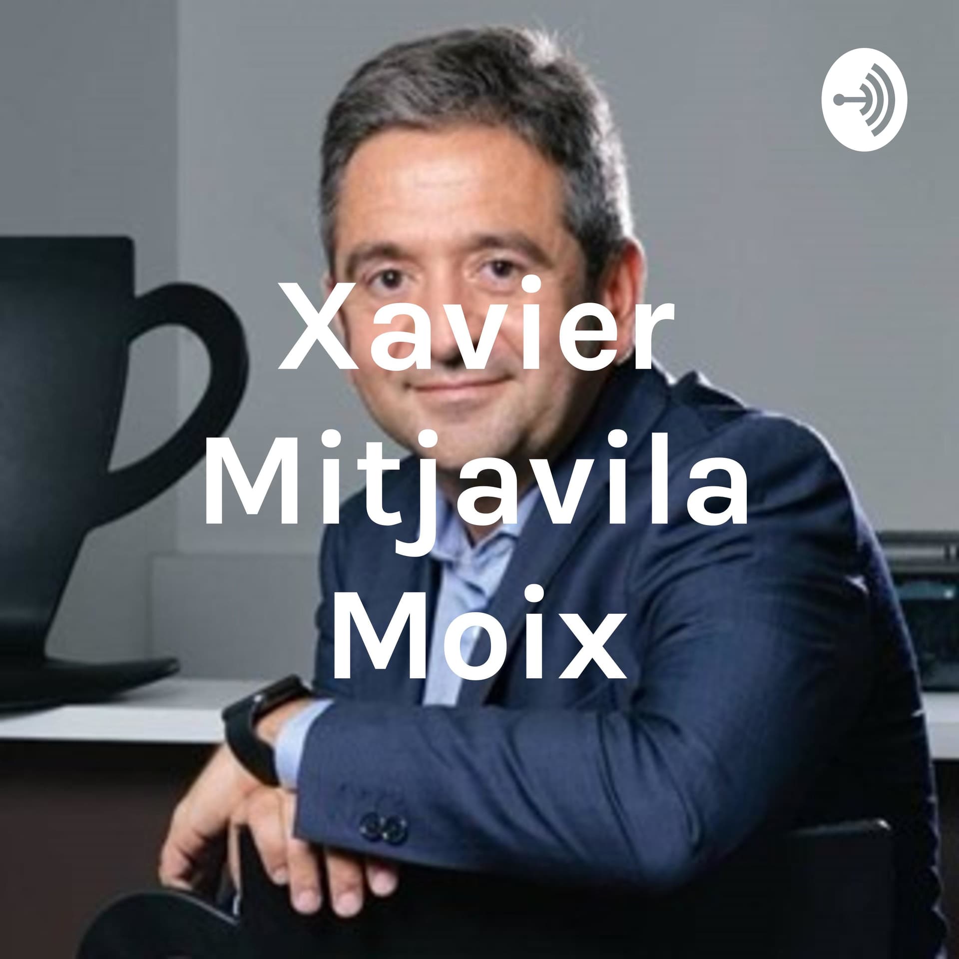 Xavier Mitjavila Moix - Podcasts