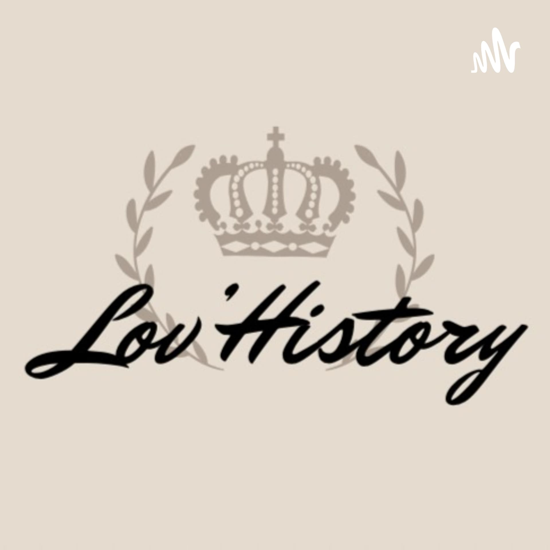 Lov'History - Podcasts