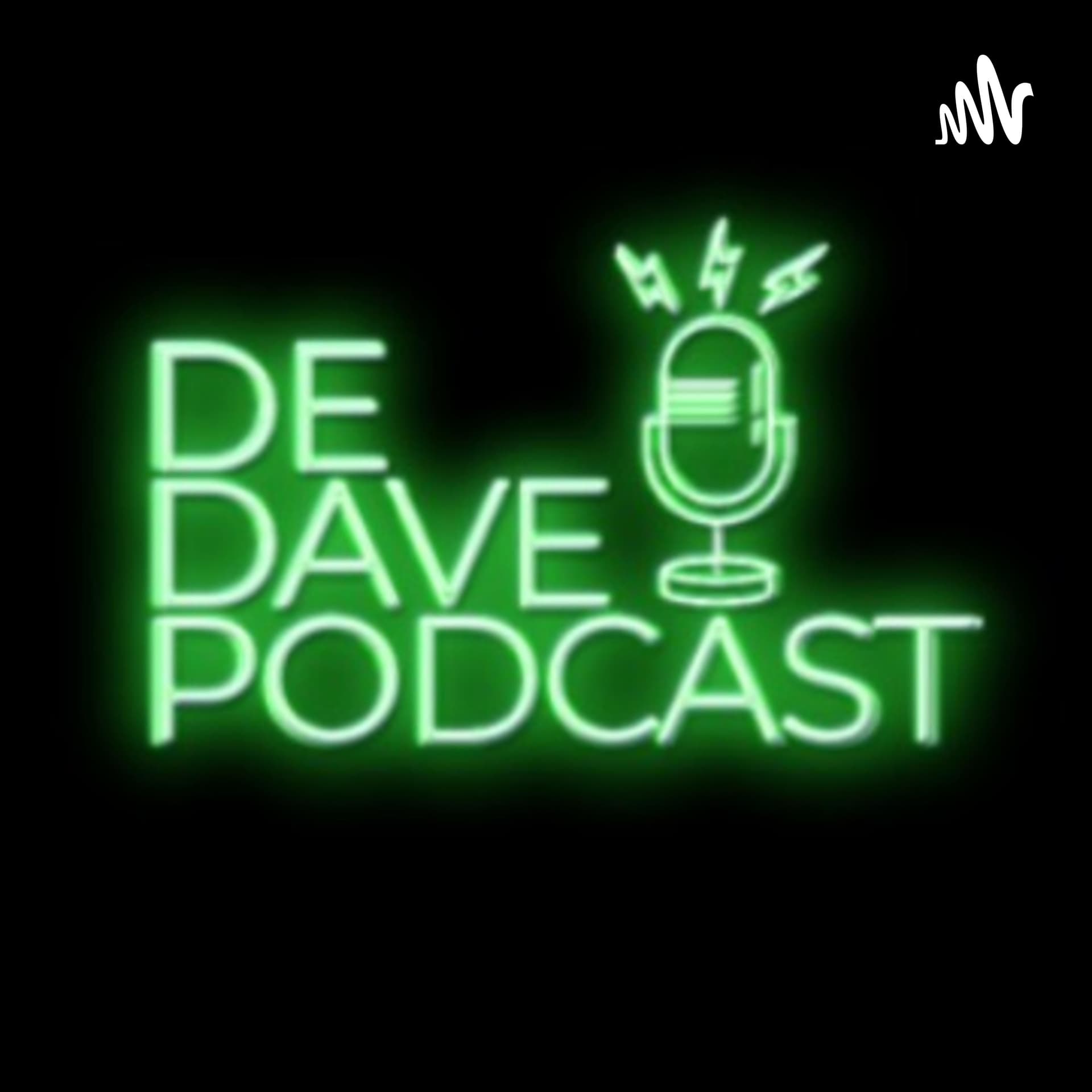 De Dave Podcast - Podcasts