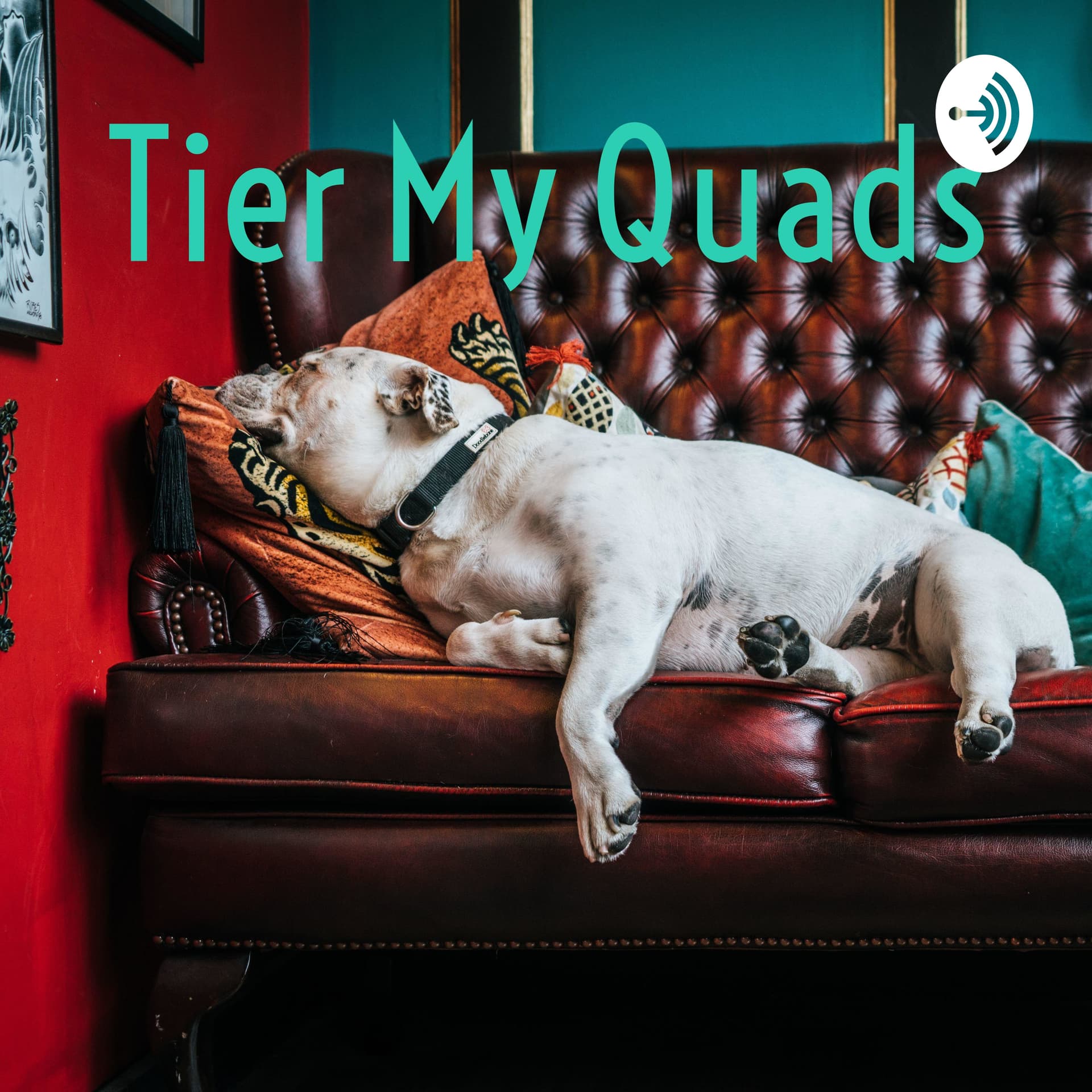 Tier My Quads - Podcasts