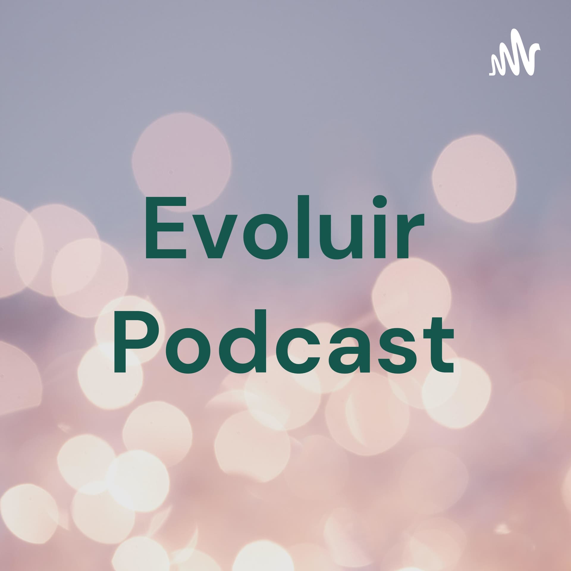 Evoluir Podcast - Podcasts
