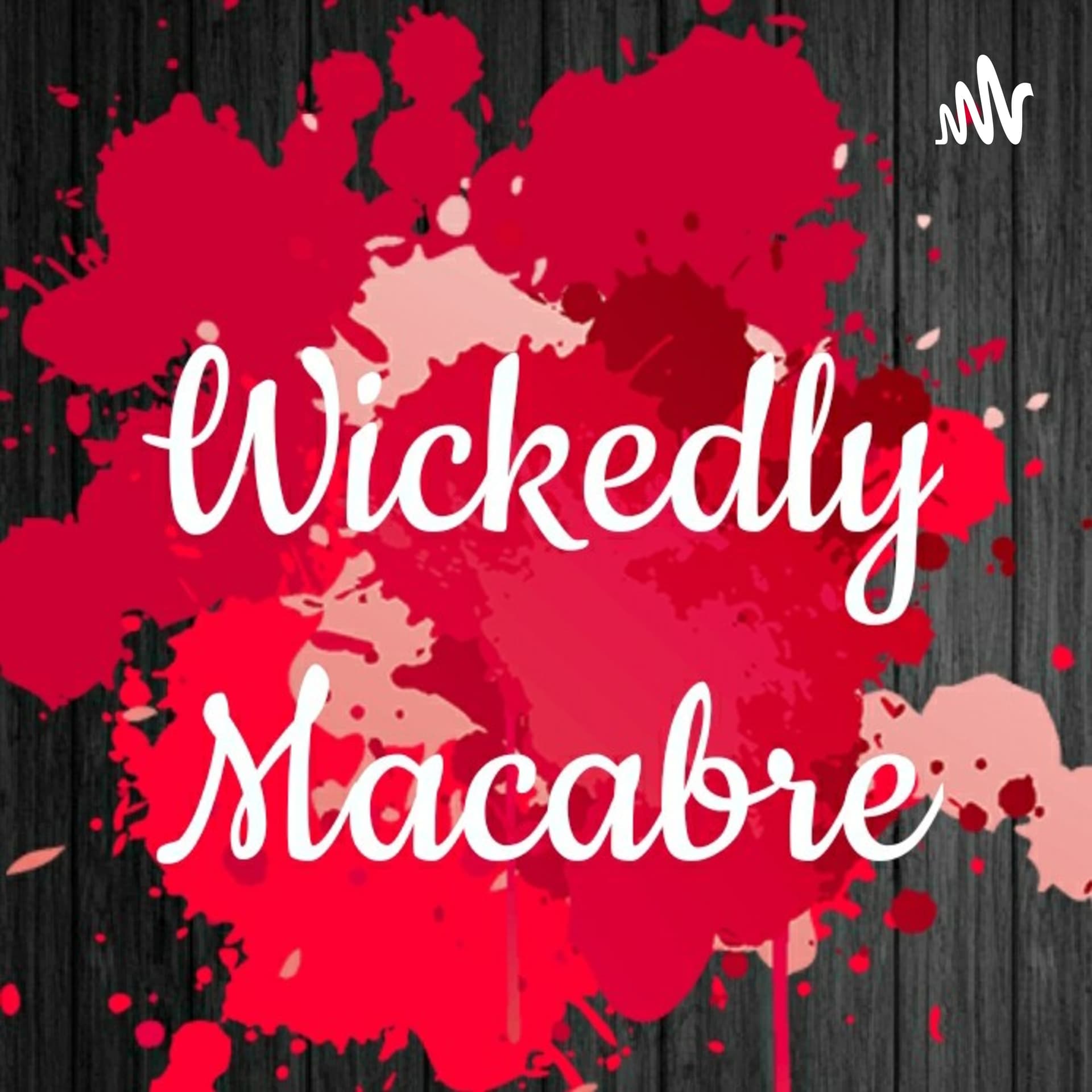 Wickedly Macabre - Podcasts