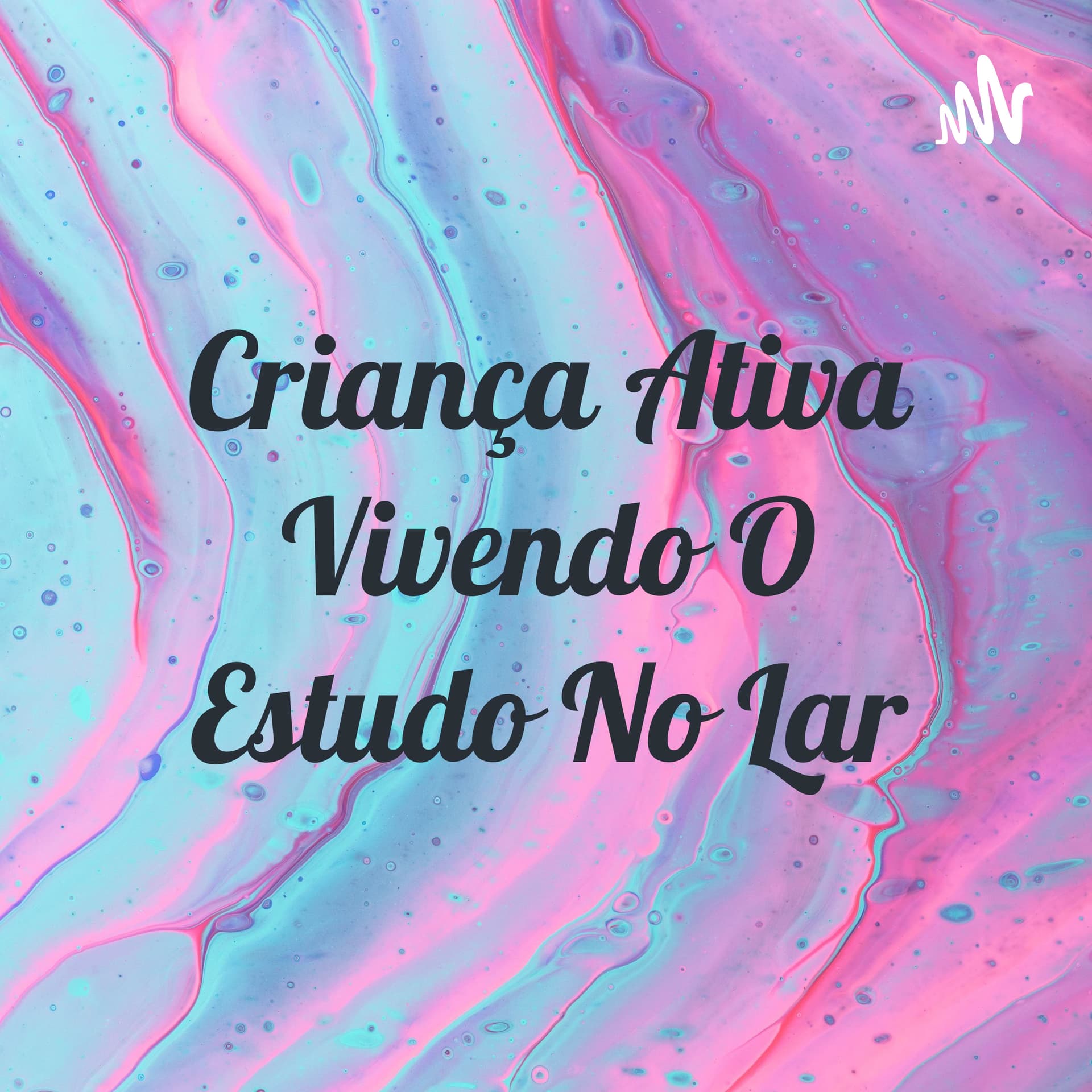 Criança Ativa Vivendo O Estudo No Lar - Podcasts