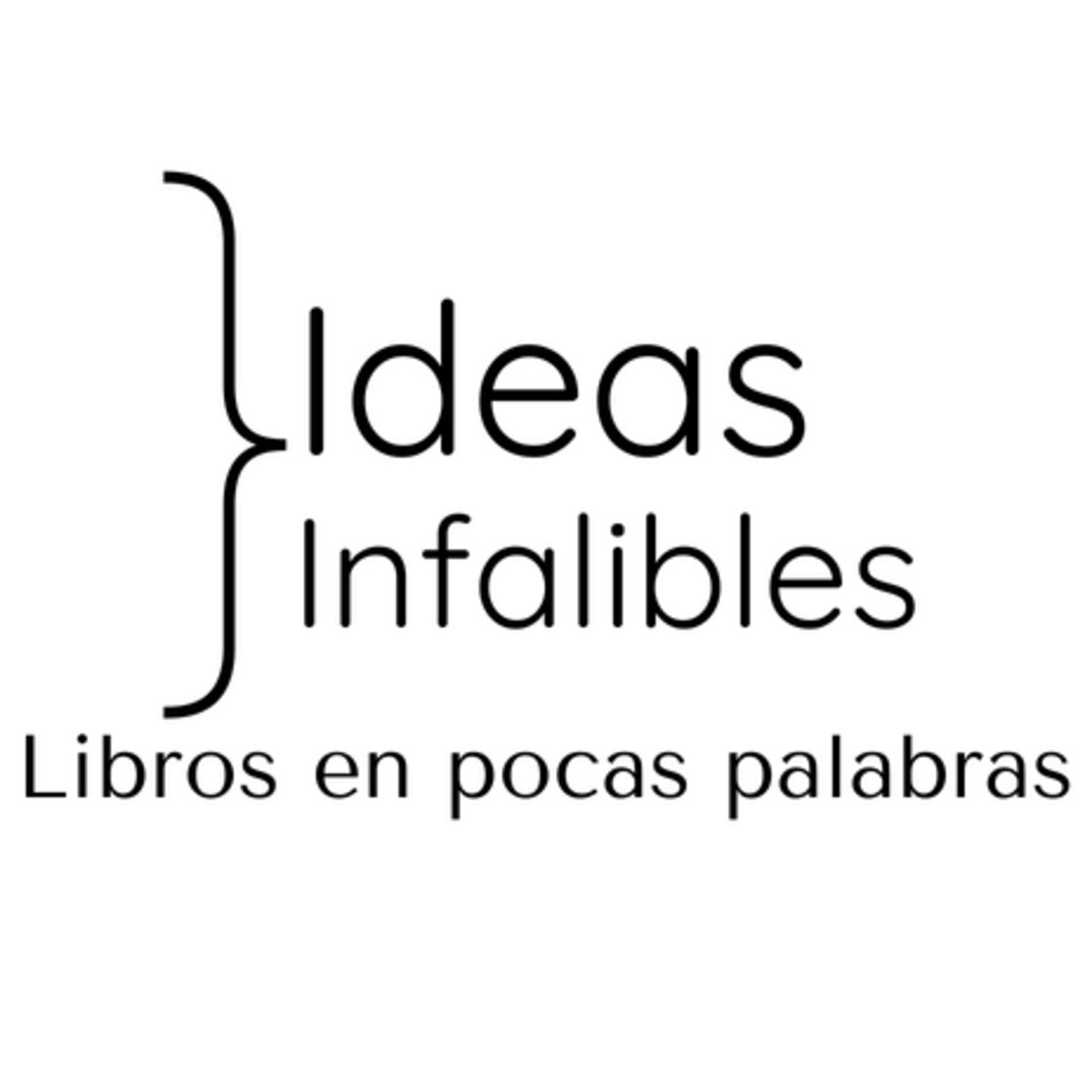 Ideas Infalibles - Podcasts