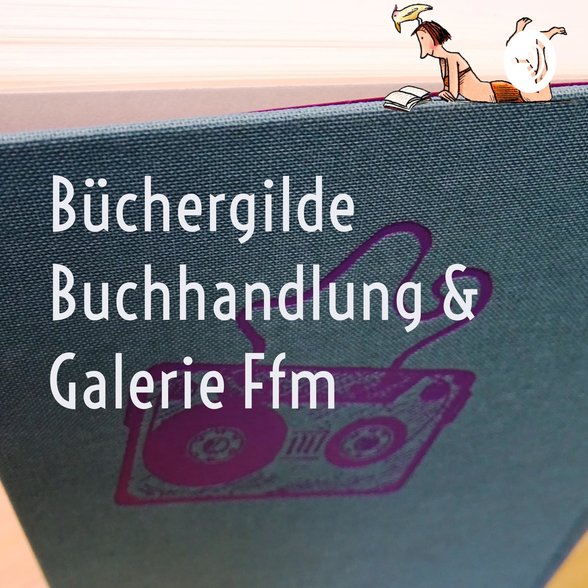 Büchergilde Buchhandlung & Galerie Ffm - Podcasts