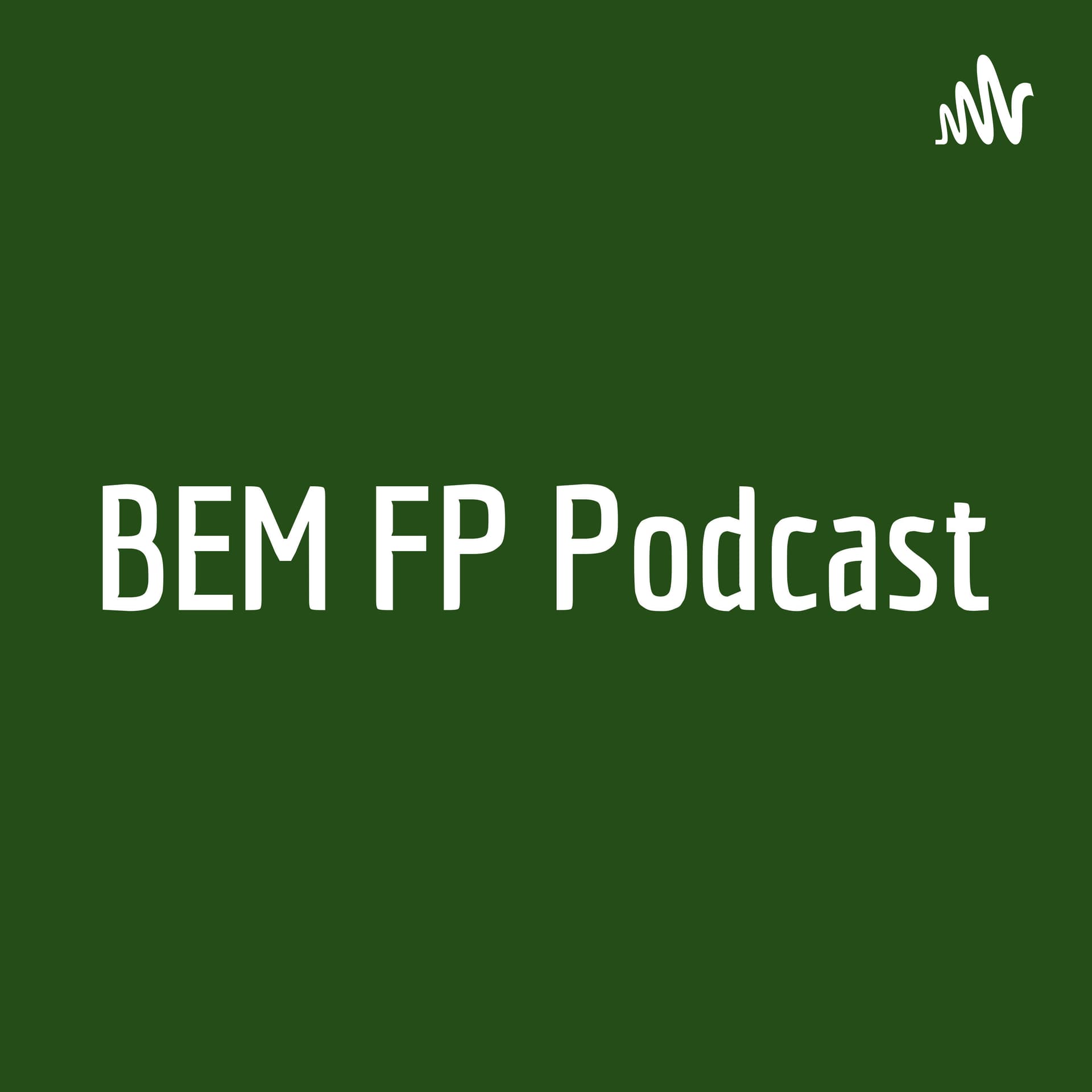 BEM FP Podcast - Podcasts
