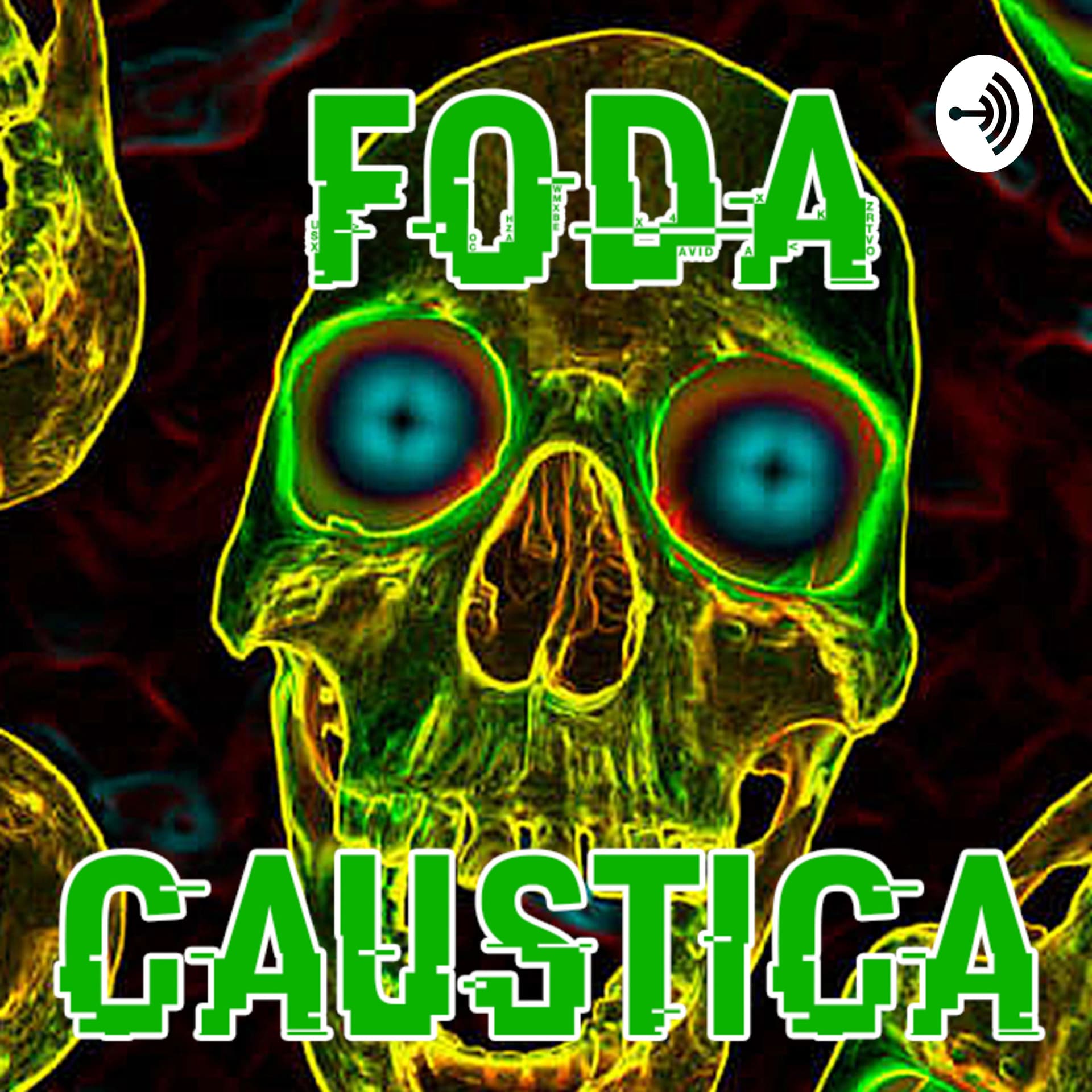 FODA CÁUSTICA - Podcasts