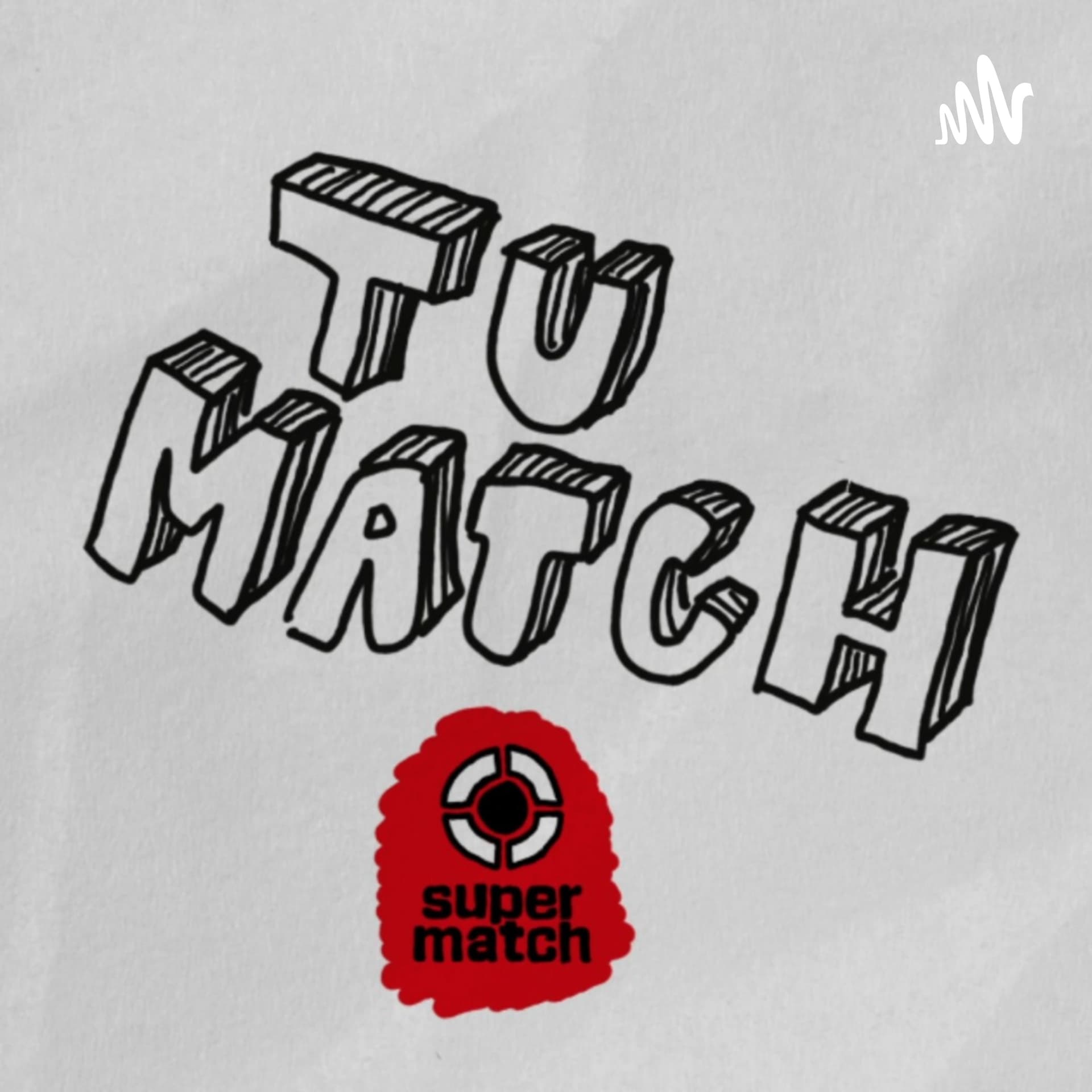 Tu Match - Podcasts