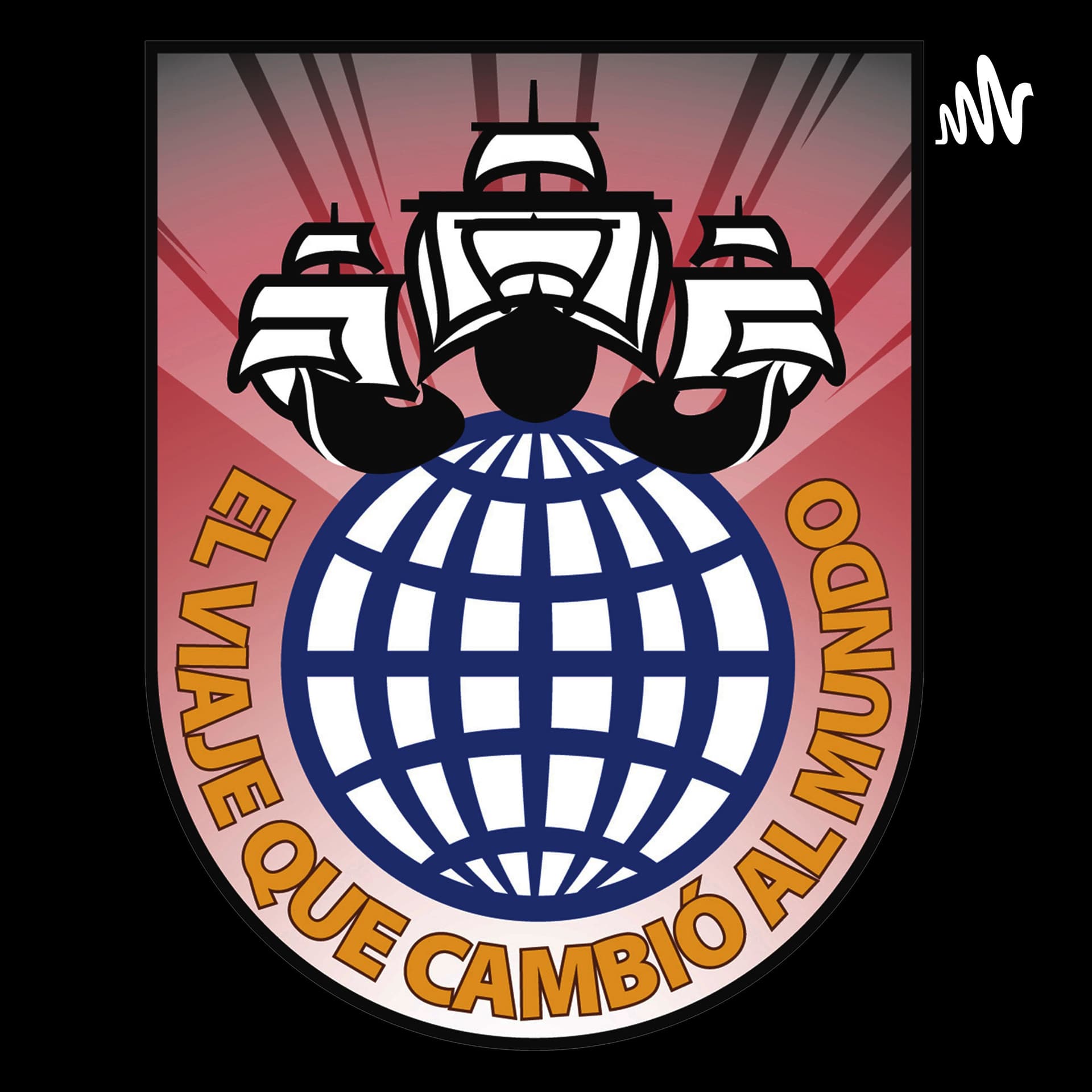 El viaje que cambió al mundo - Podcasts