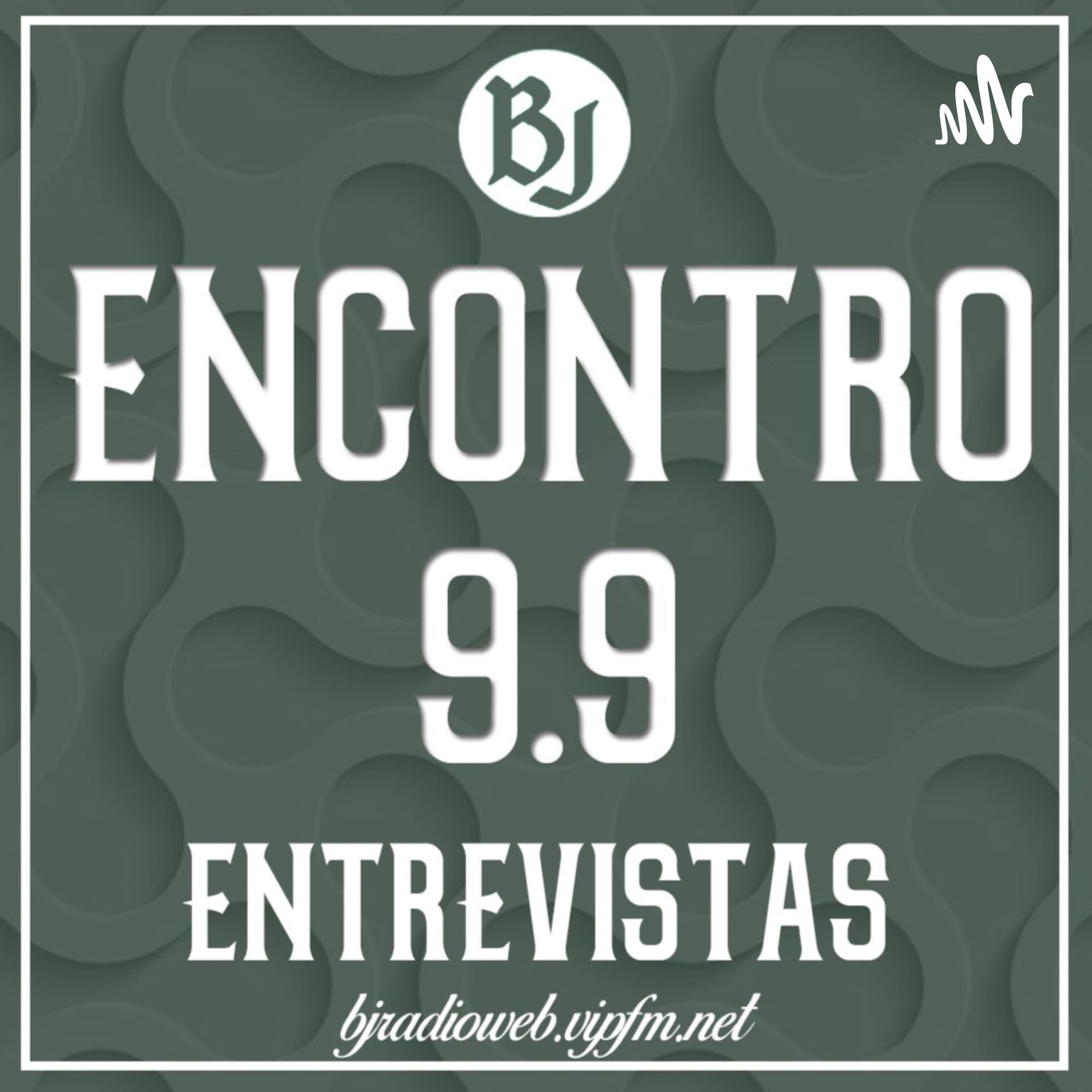 Encontro 9.9 - Podcasts