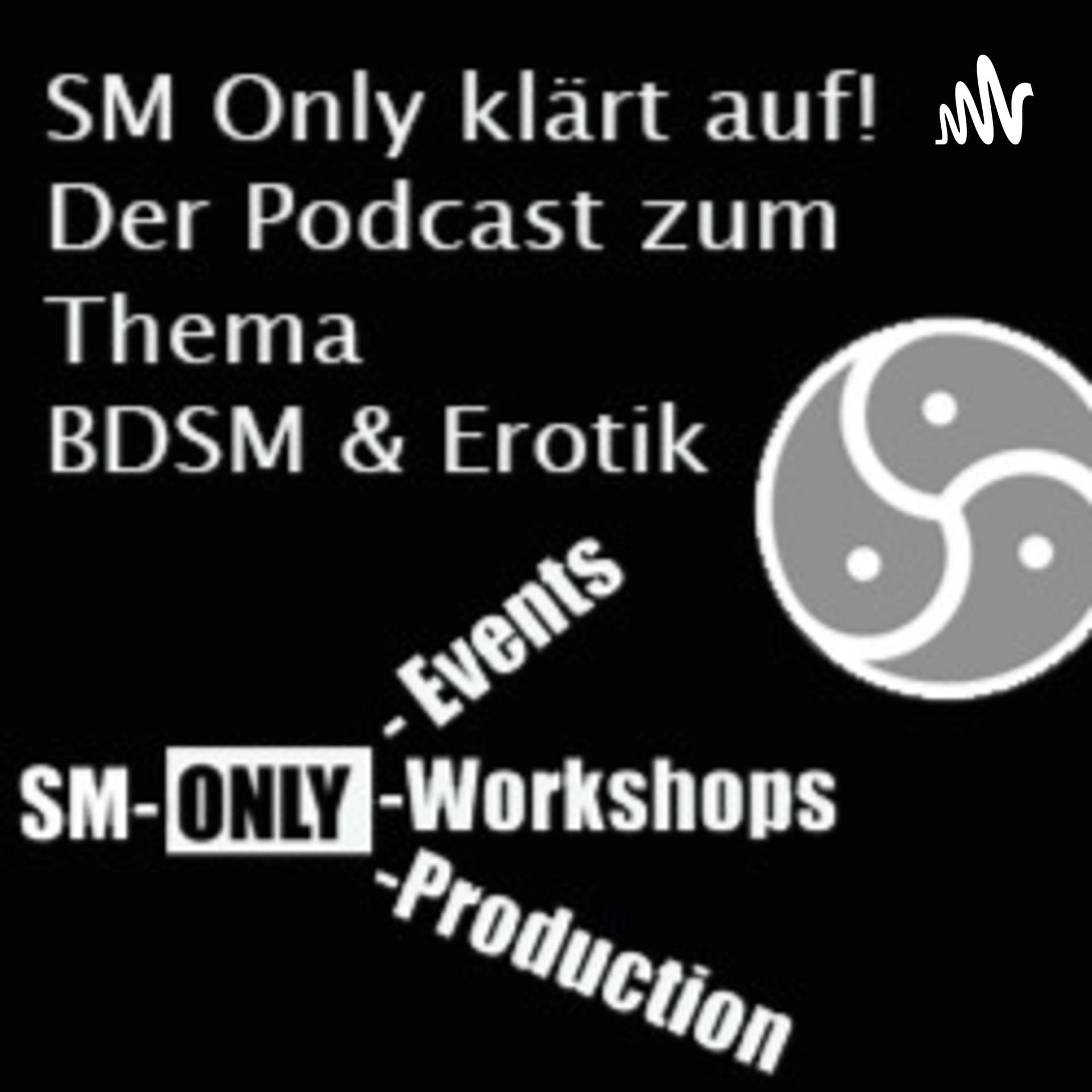 SM Only klärt auf der Podcast über Erotik und BDSM - Podcasts