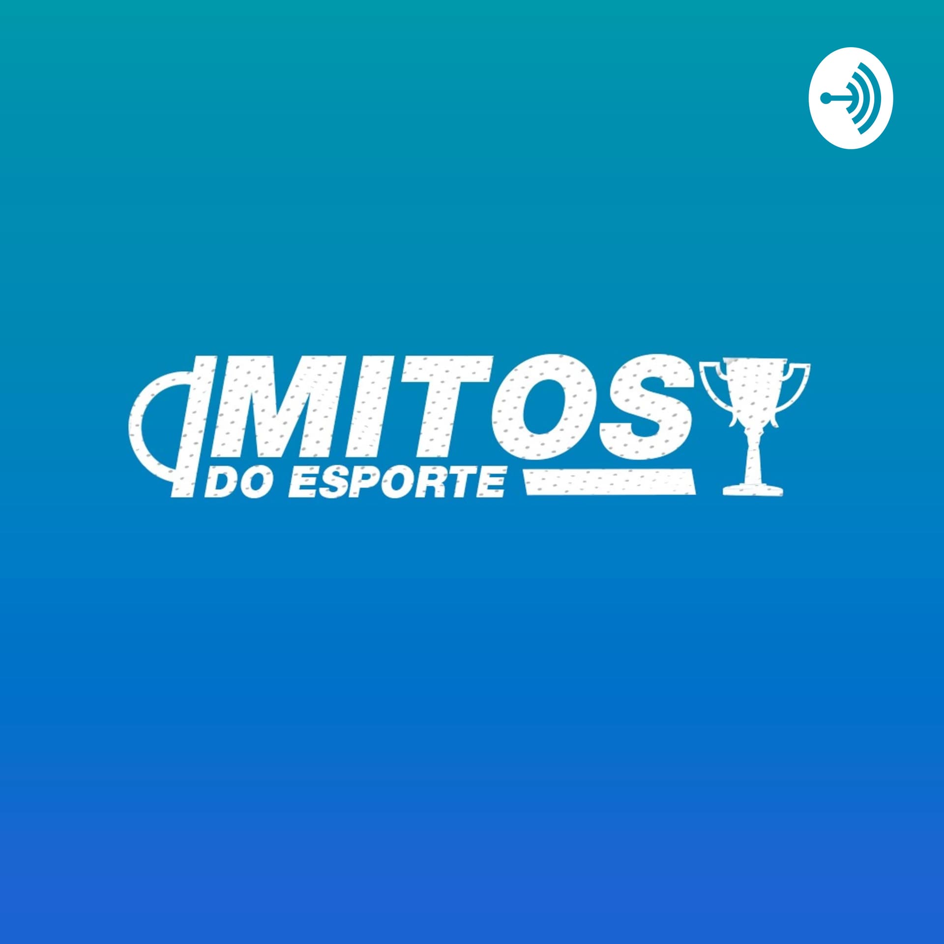 Mitos do Esporte - Podcasts