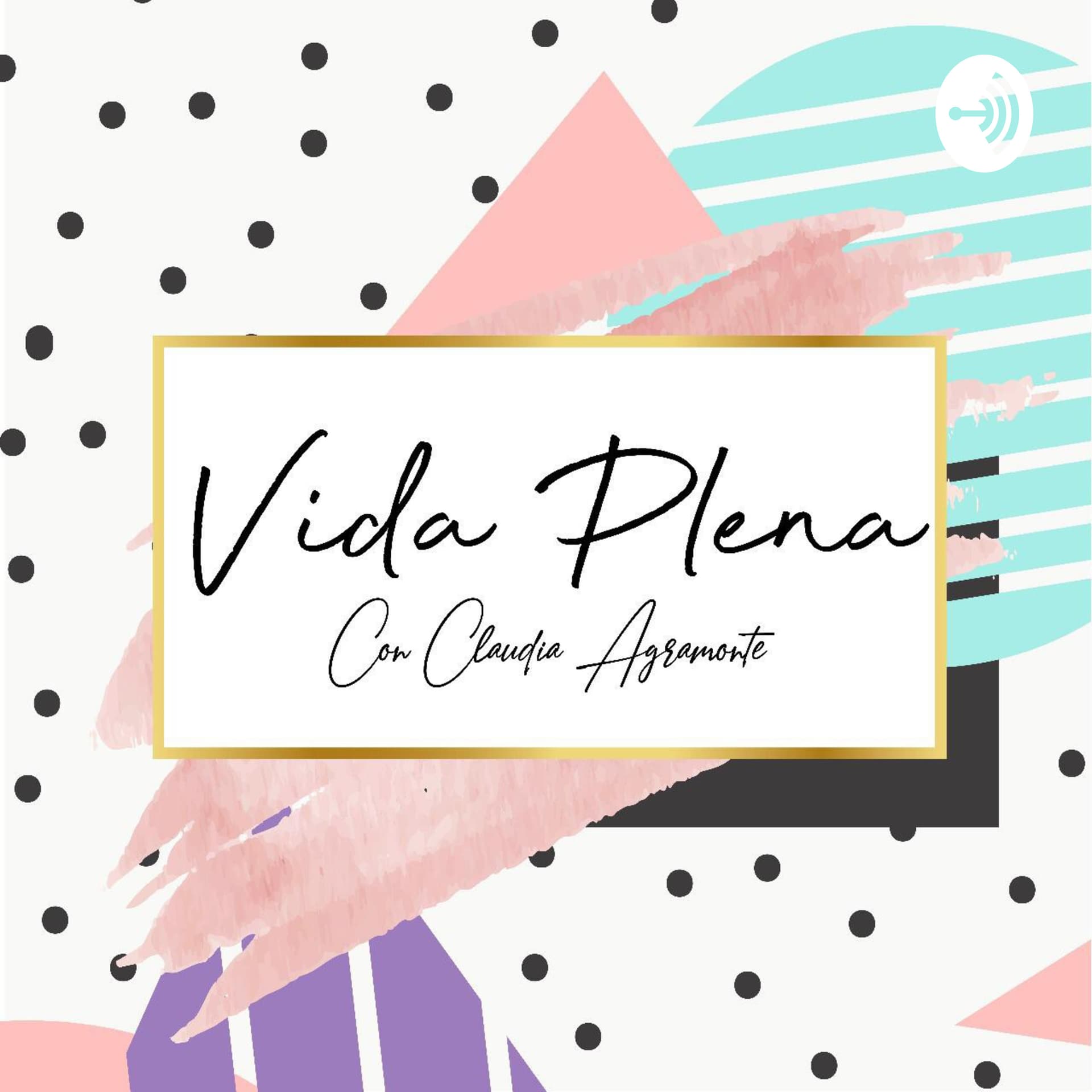 Vida Plena con Claudia Agramonte