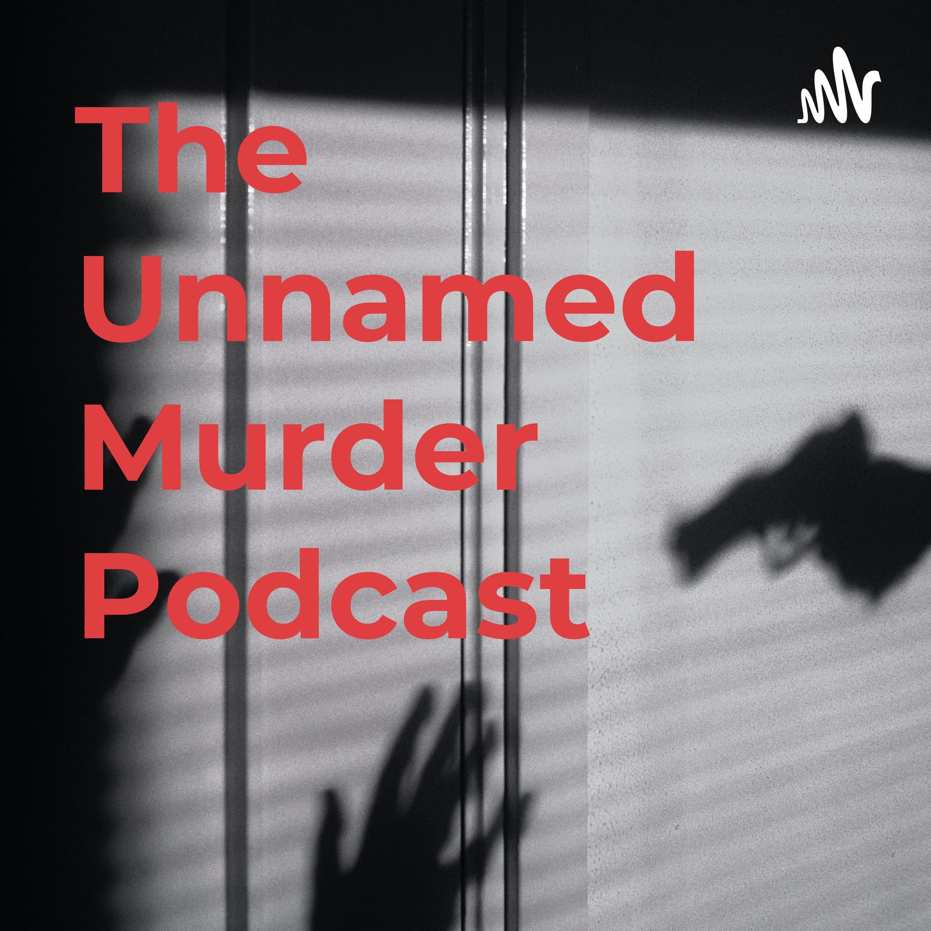 The Unnamed Murder Podcast - Podcasts