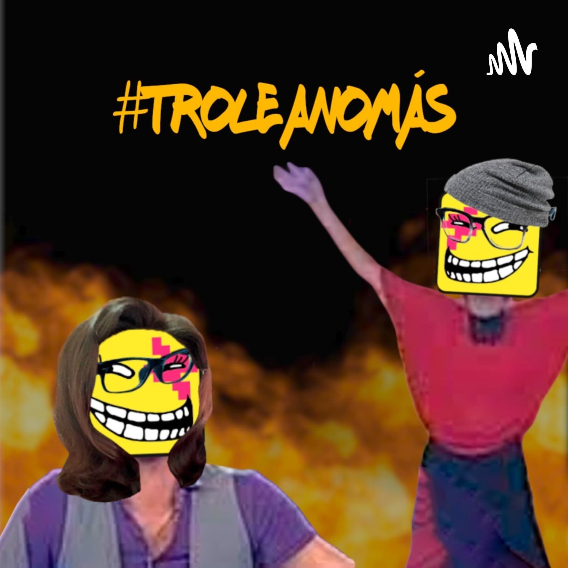 #TroleaNomás - Podcasts