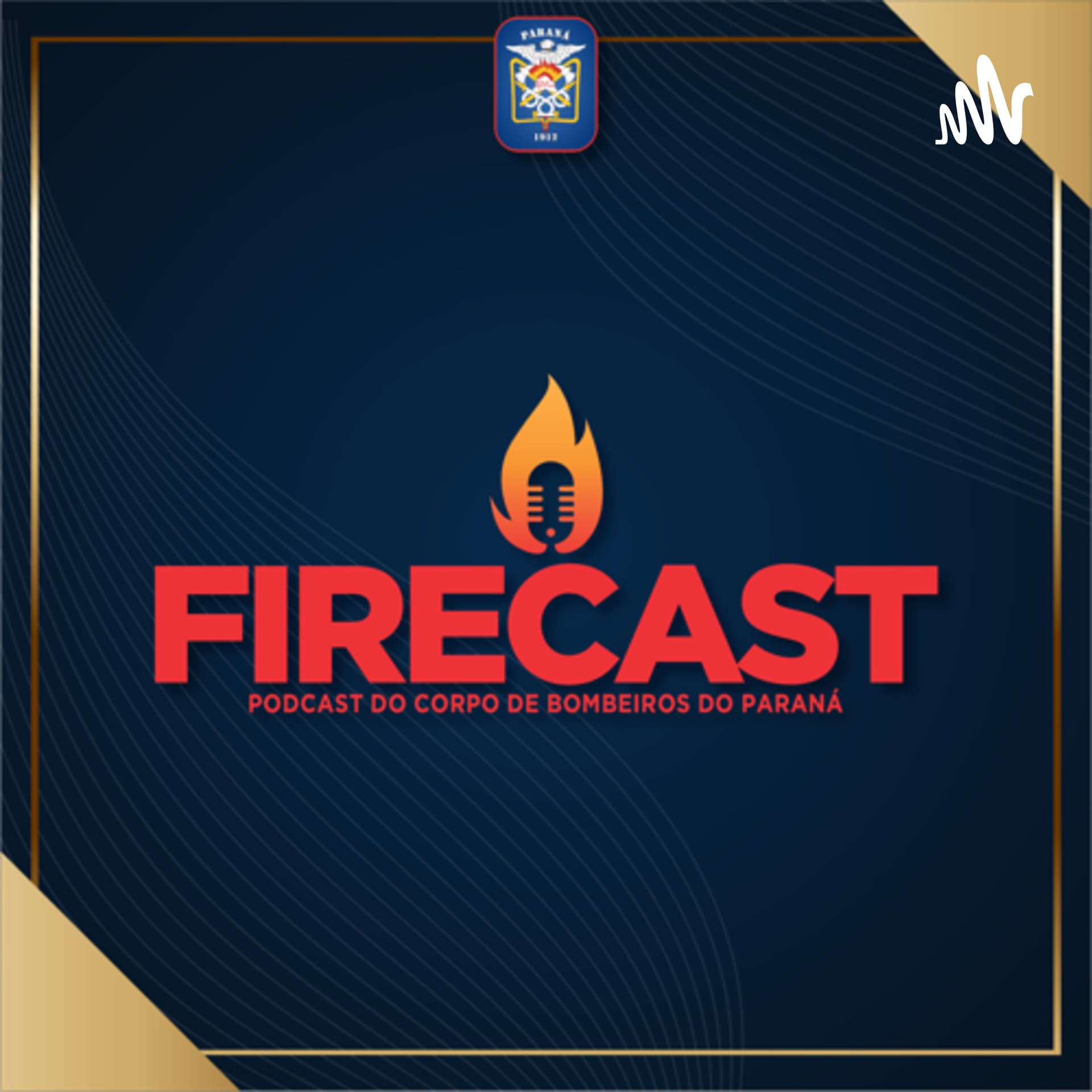 Firecast - Dicas do Corpo de Bombeiros do Paraná - Podcasts