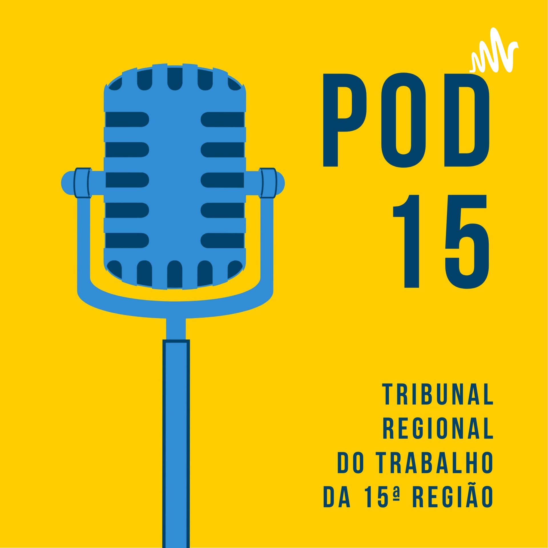 POD15 - Podcast da Comunicação Social e Escola Judicial do TRT da 15ª Região - Podcasts