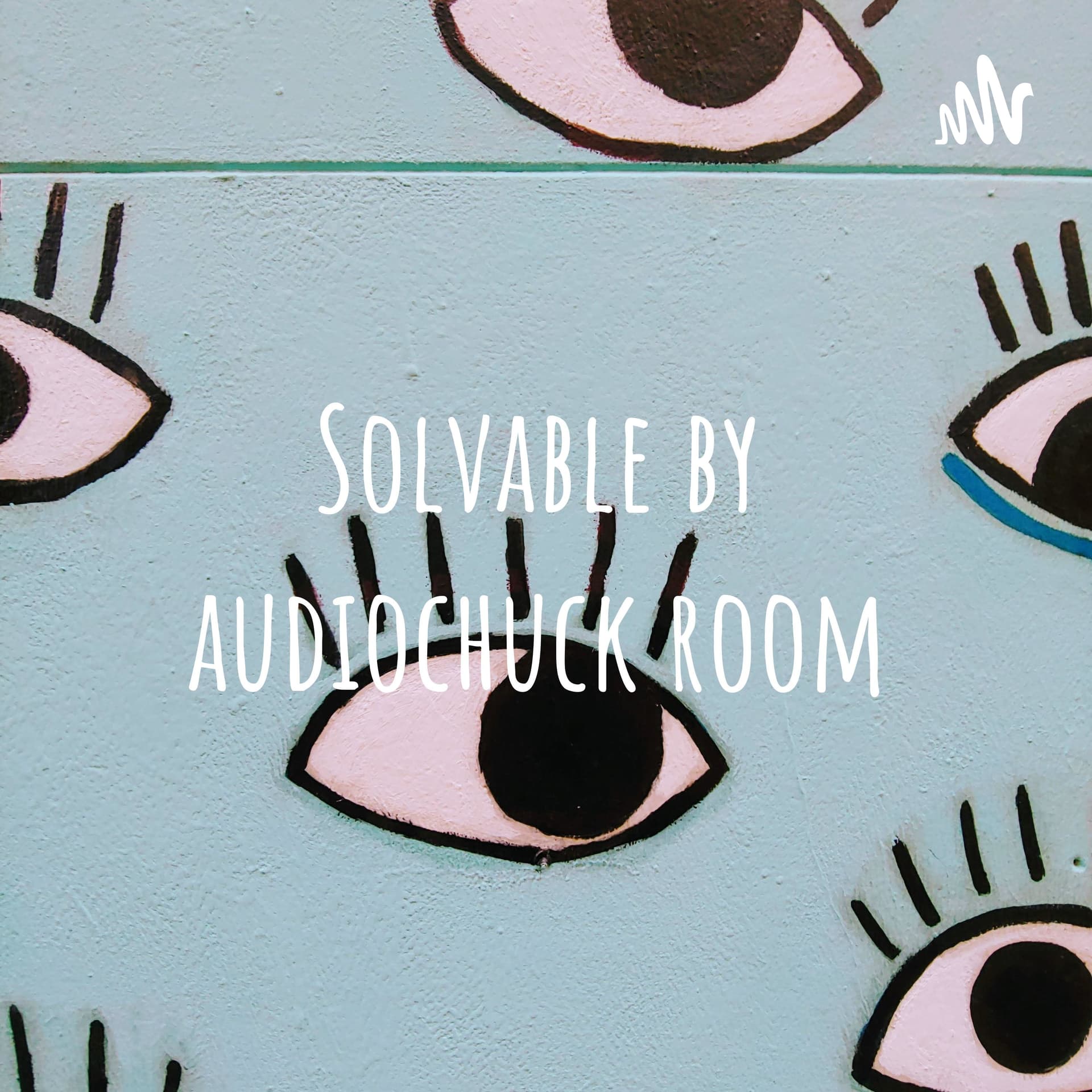 Solvable by audiochuck room - Podcasts