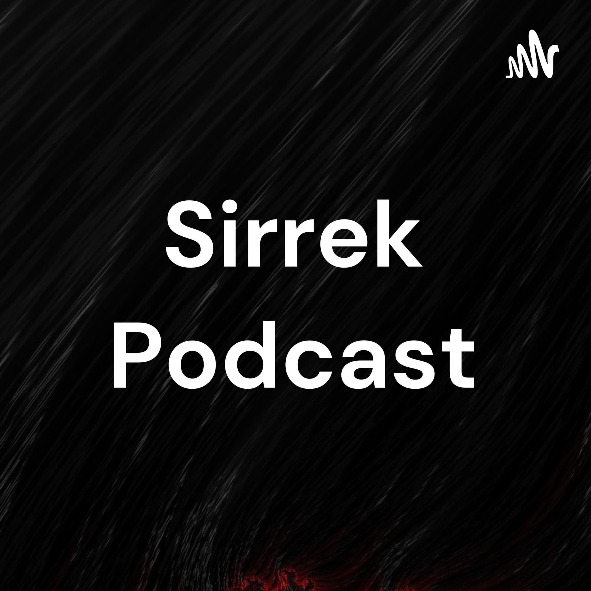 Sirrek Podcast - Podcasts