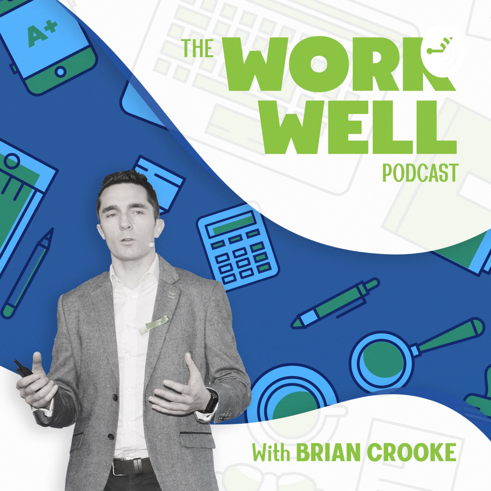 The Work Well Podcast - Podcasts