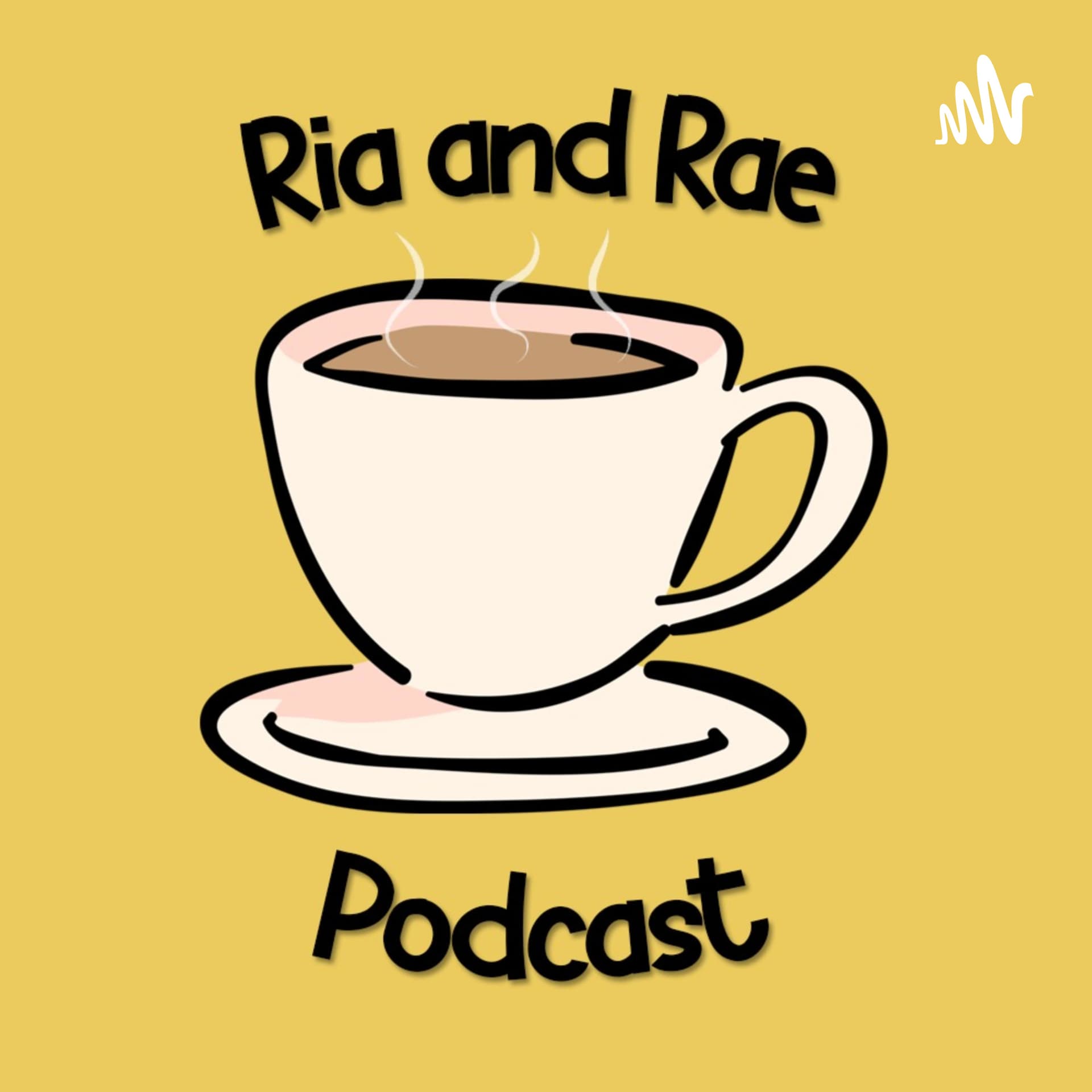 Ria and Rae Podcast - Podcasts