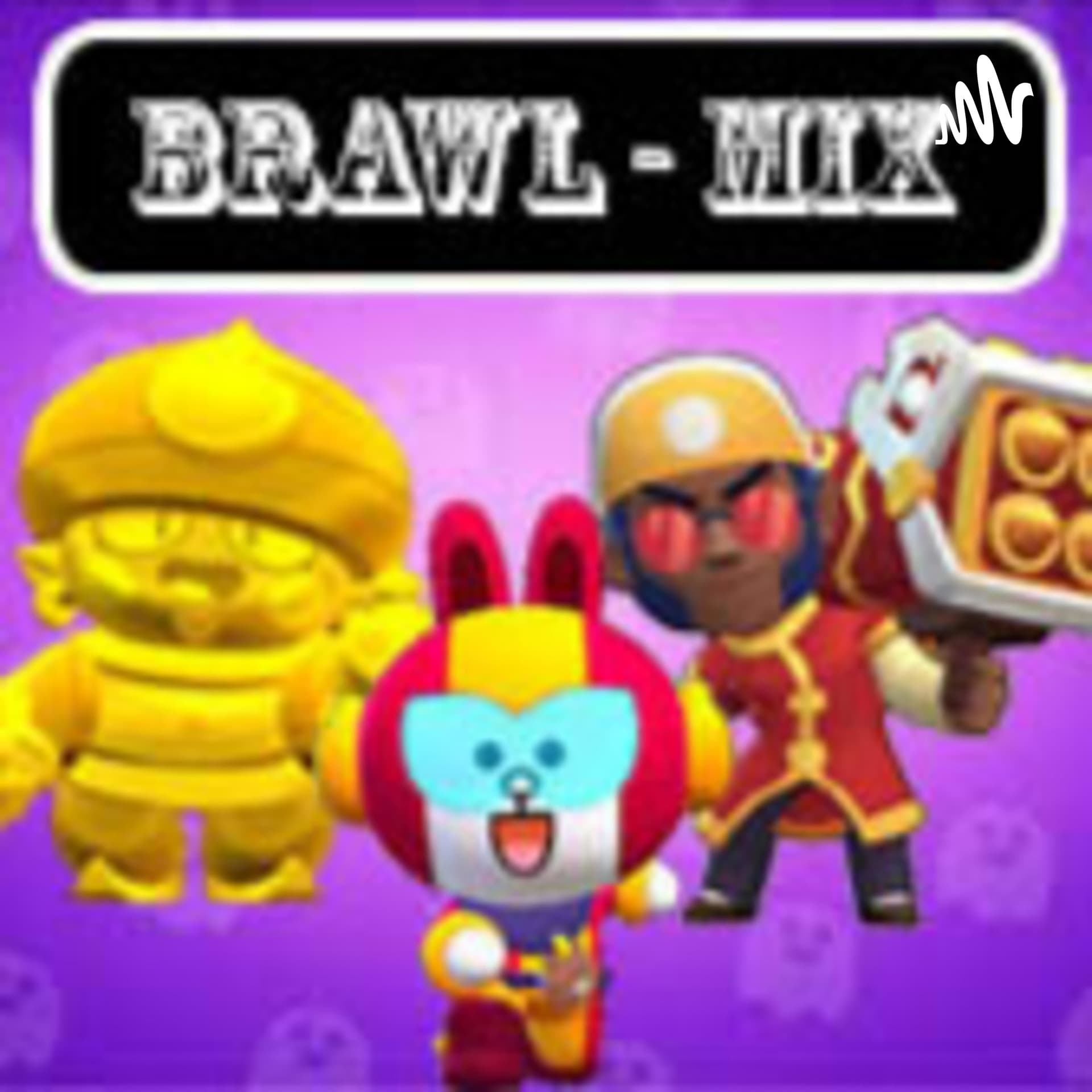 Brawl Mix - Ein Brawl Stars Podcast. - Podcasts