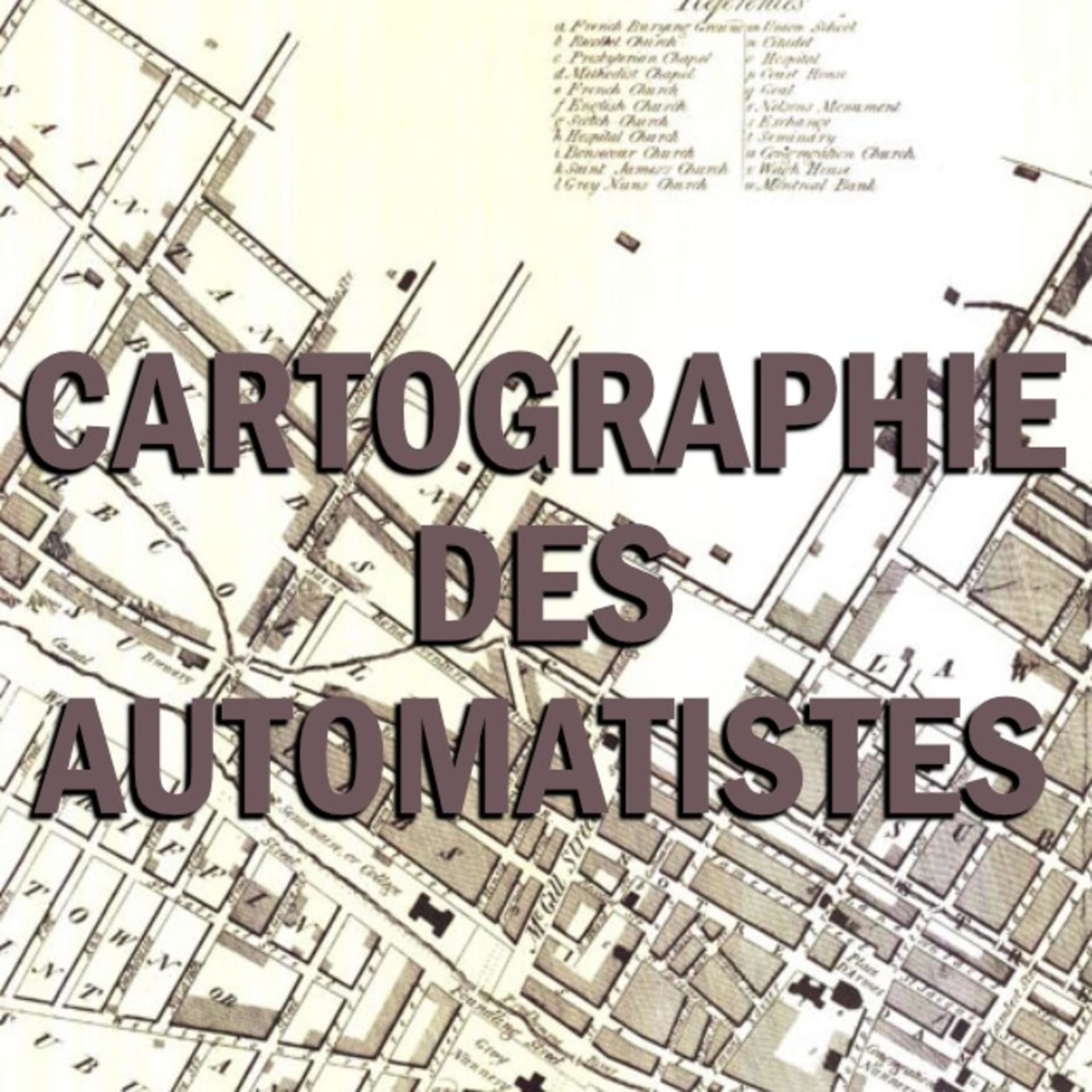 CARTOGRAPHIE DES AUTOMATISTES - Podcasts