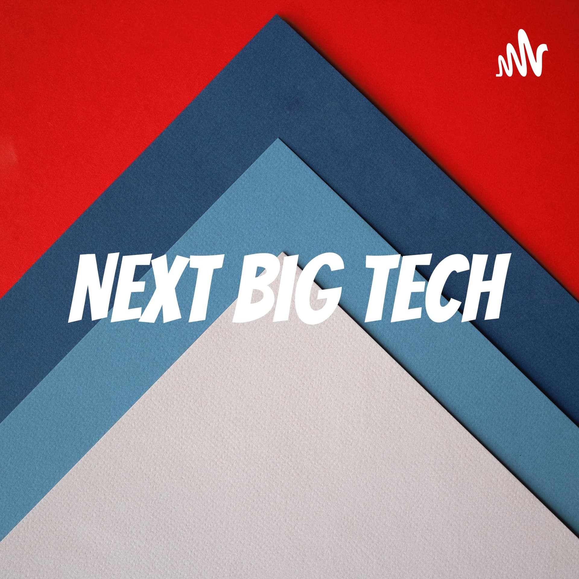 Next Big Tech - Podcasts
