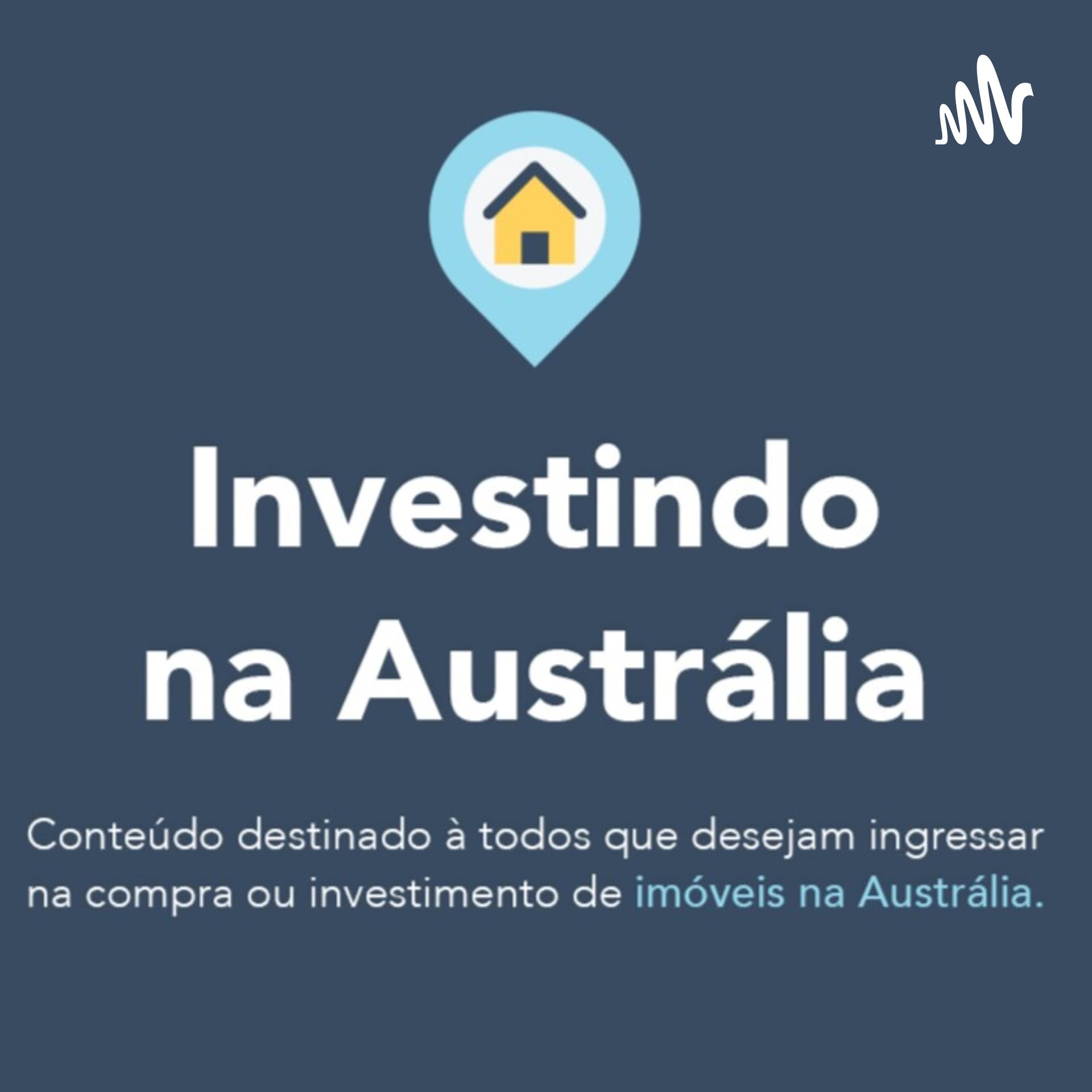 Investindo Na Australia - Podcasts
