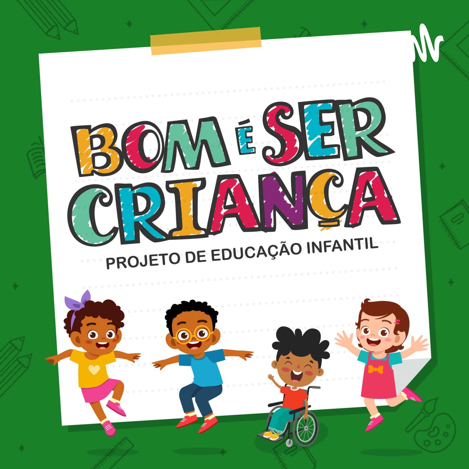 BOM É SER CRIANÇA! - Podcasts