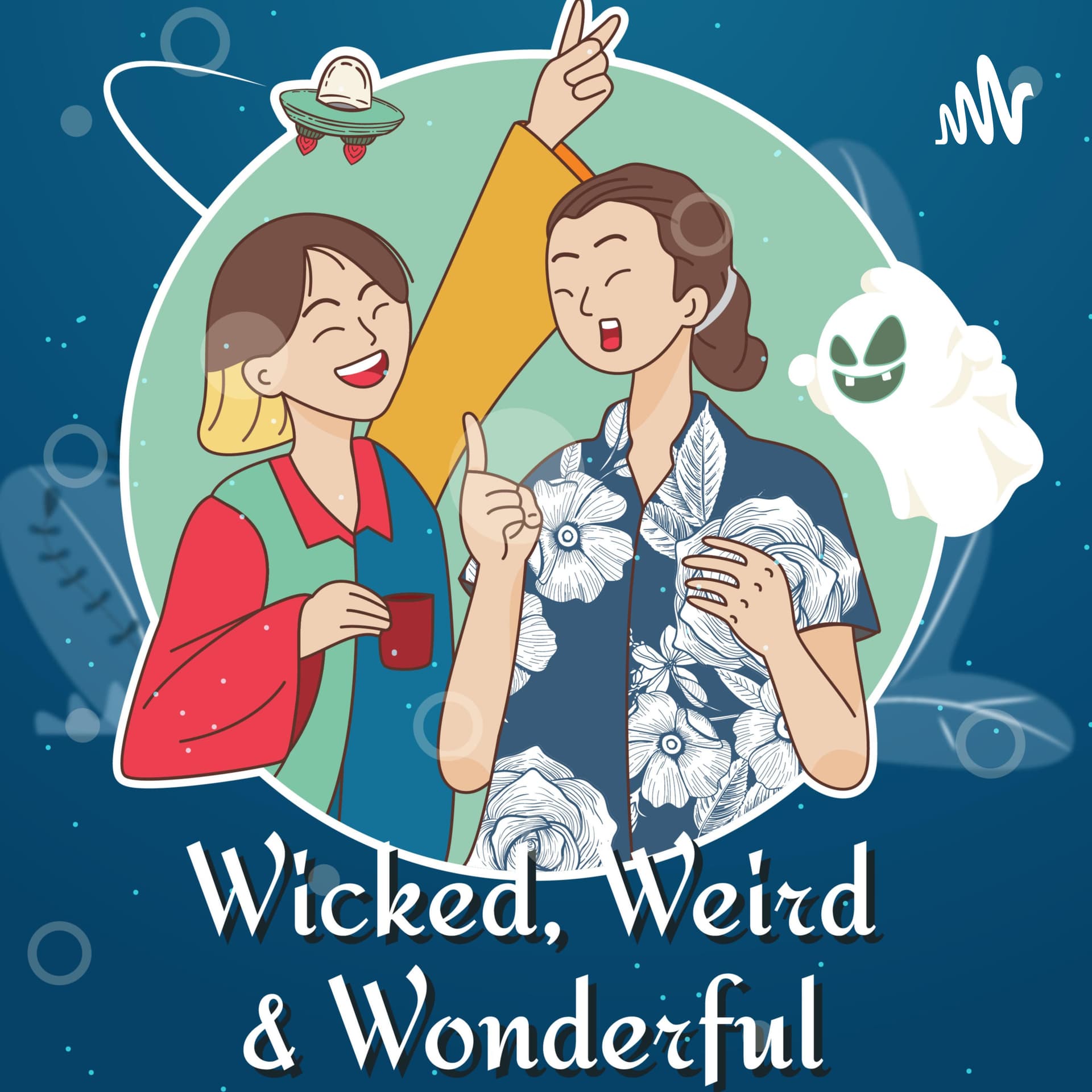 Wicked, Weird, & Wonderful - Podcasts