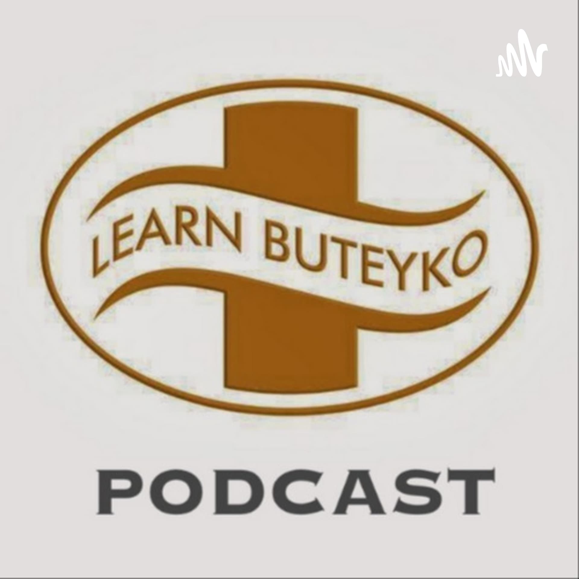 LEARN BUTEYKO PODCAST - Podcasts