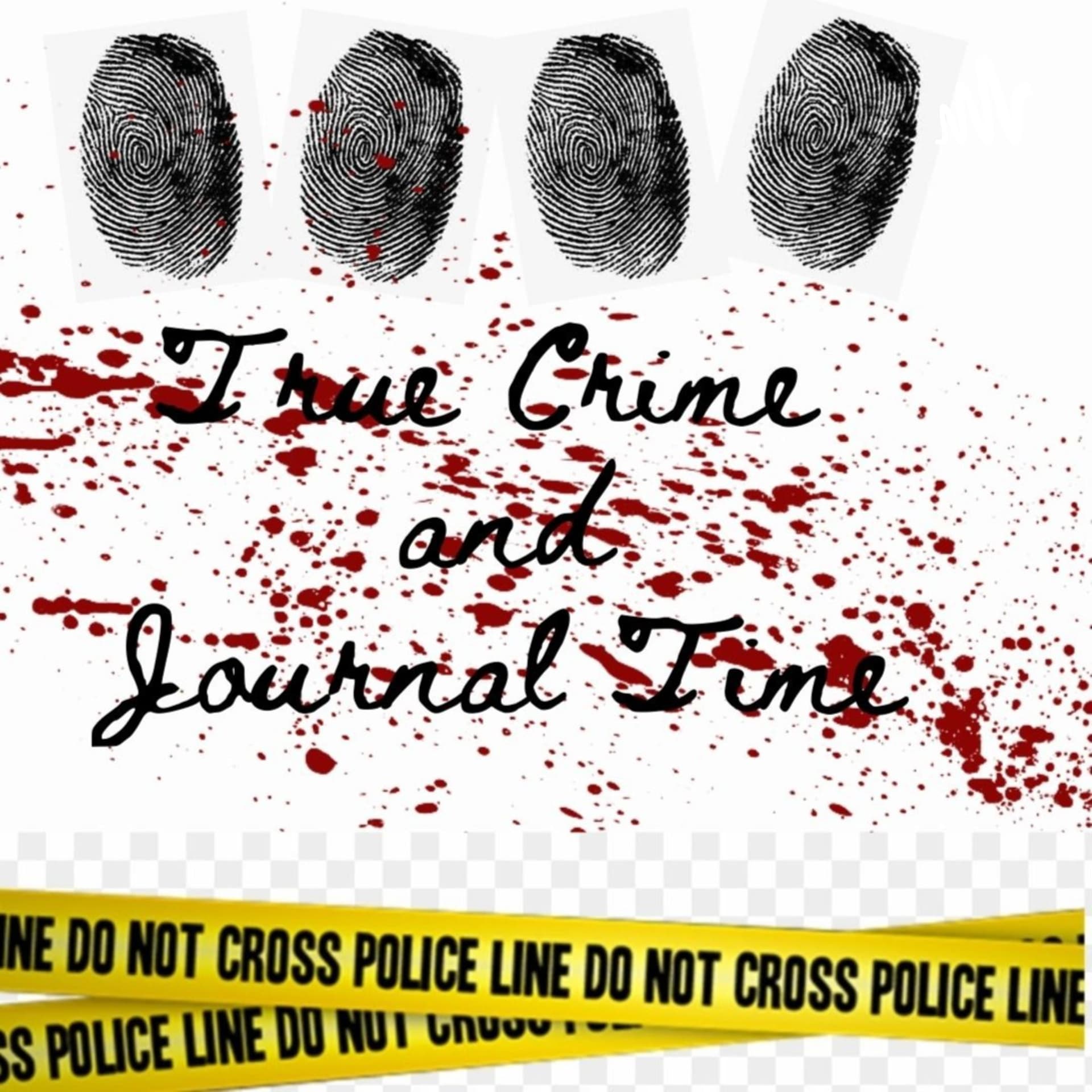 True Crime and Journal Time - Podcasts
