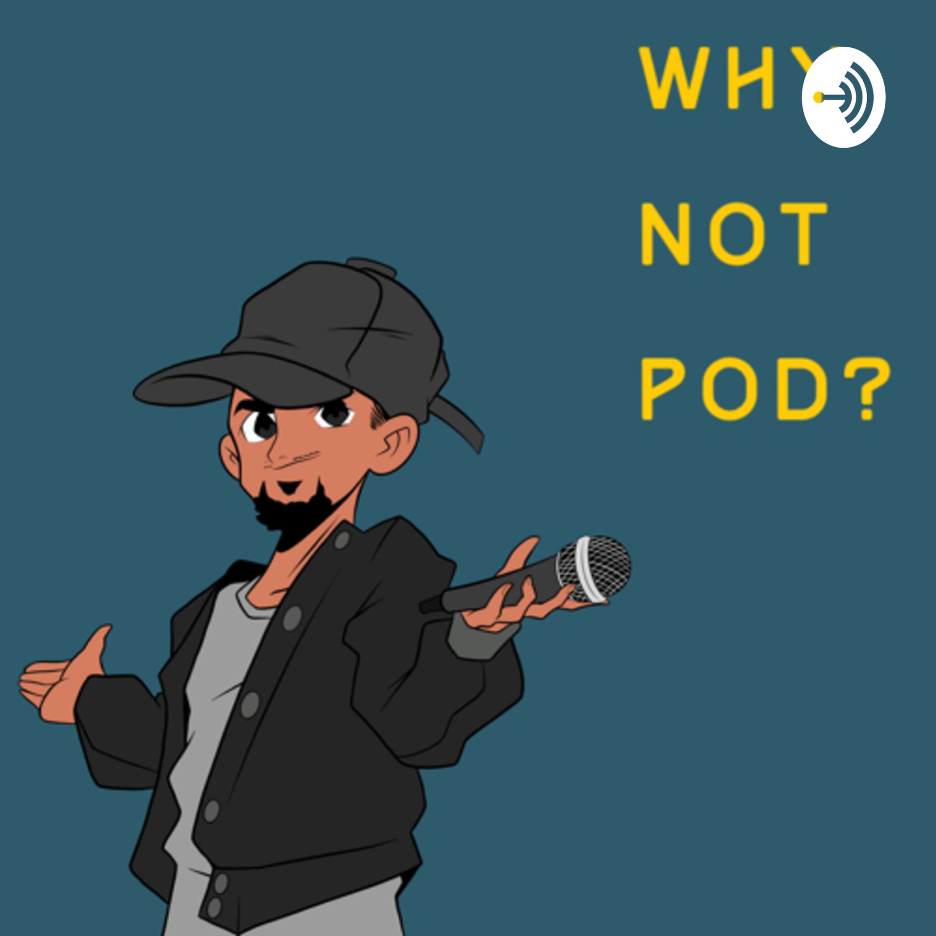 Why Not Pod ? - Podcasts
